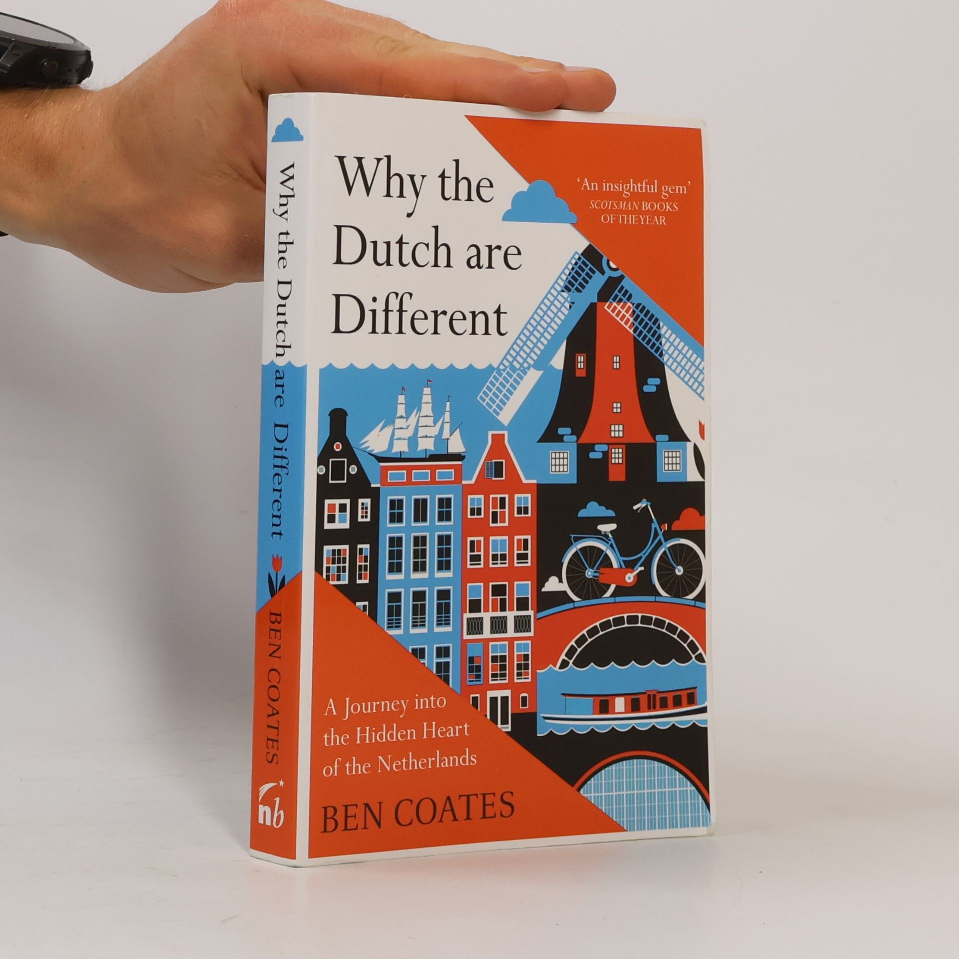 Ben Coates Why The Dutch Are Different