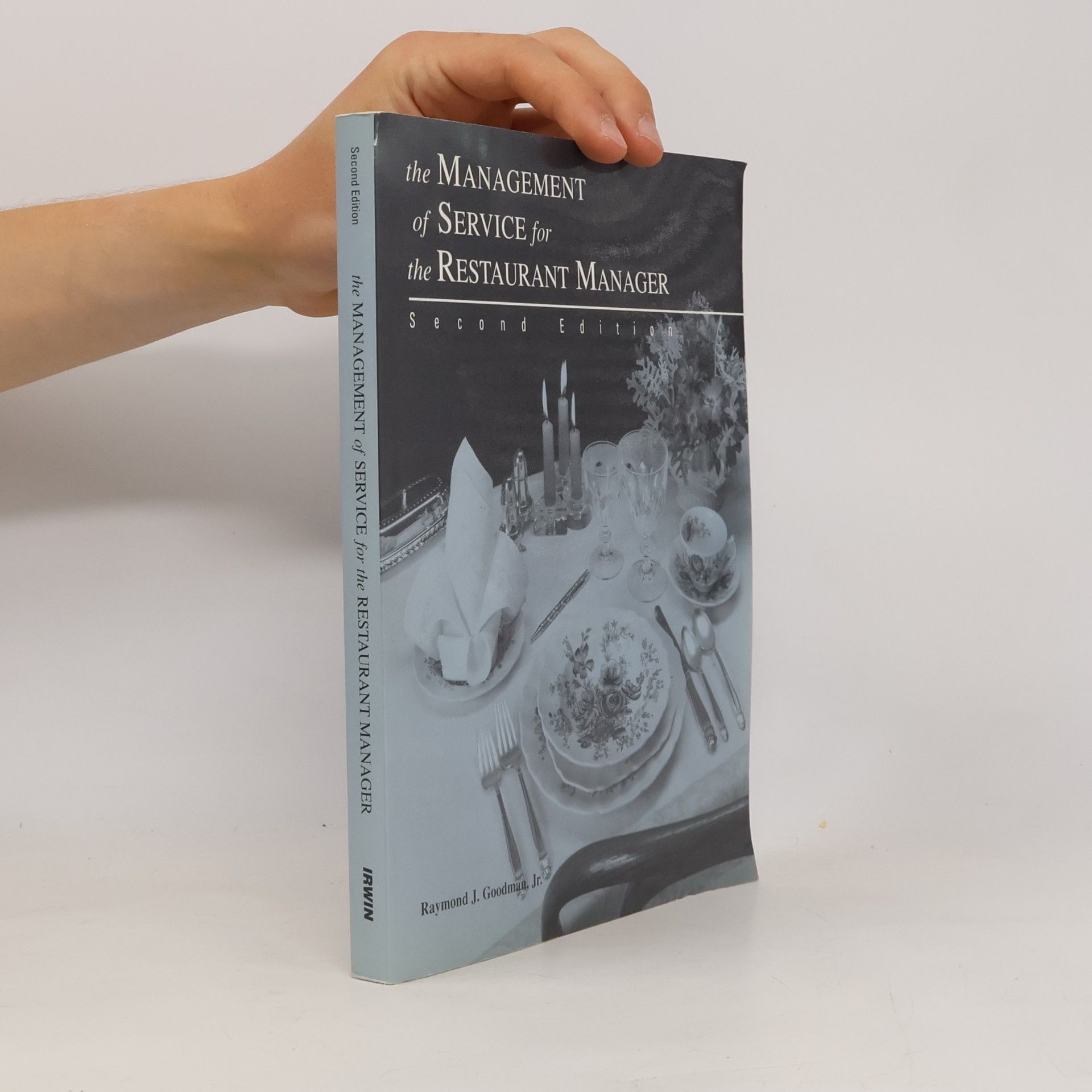 Raymond J. Goodman, Jr. The Management of Service for the Restaurant Manager