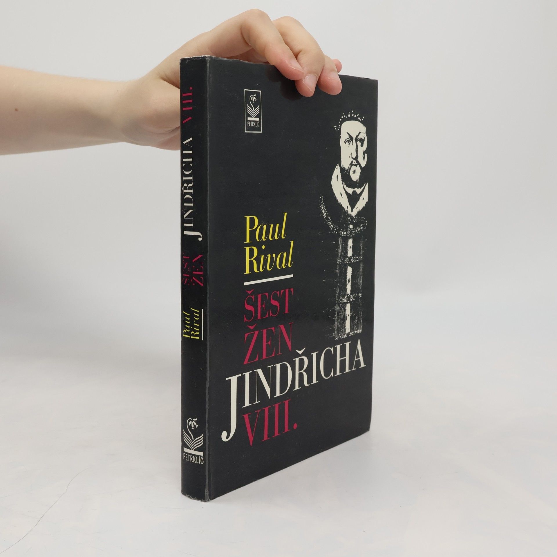 Paul Rival Šest žen Jindřicha VIII.
