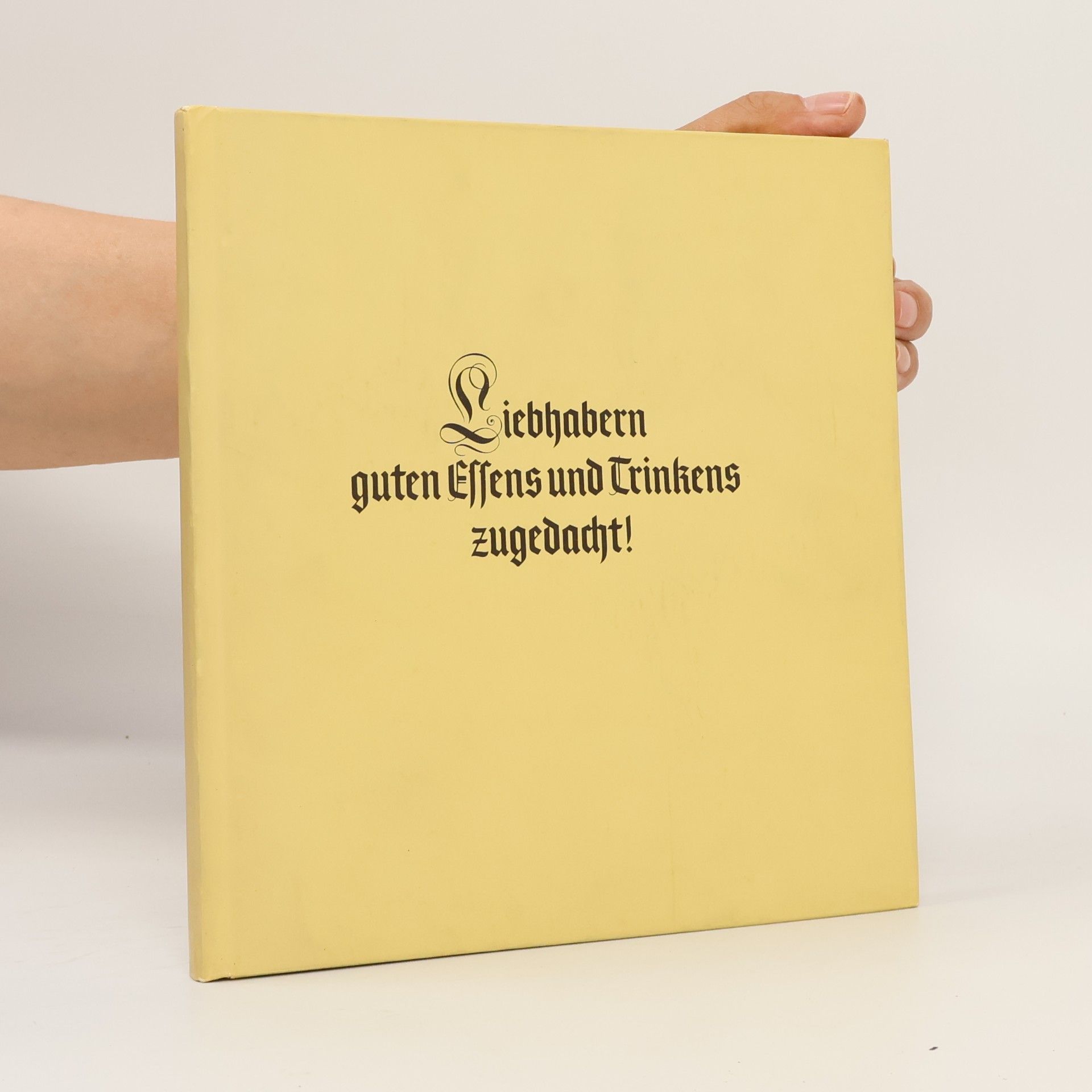 Various authors Liebhabern guten Essens und Trinkens zugedacht!