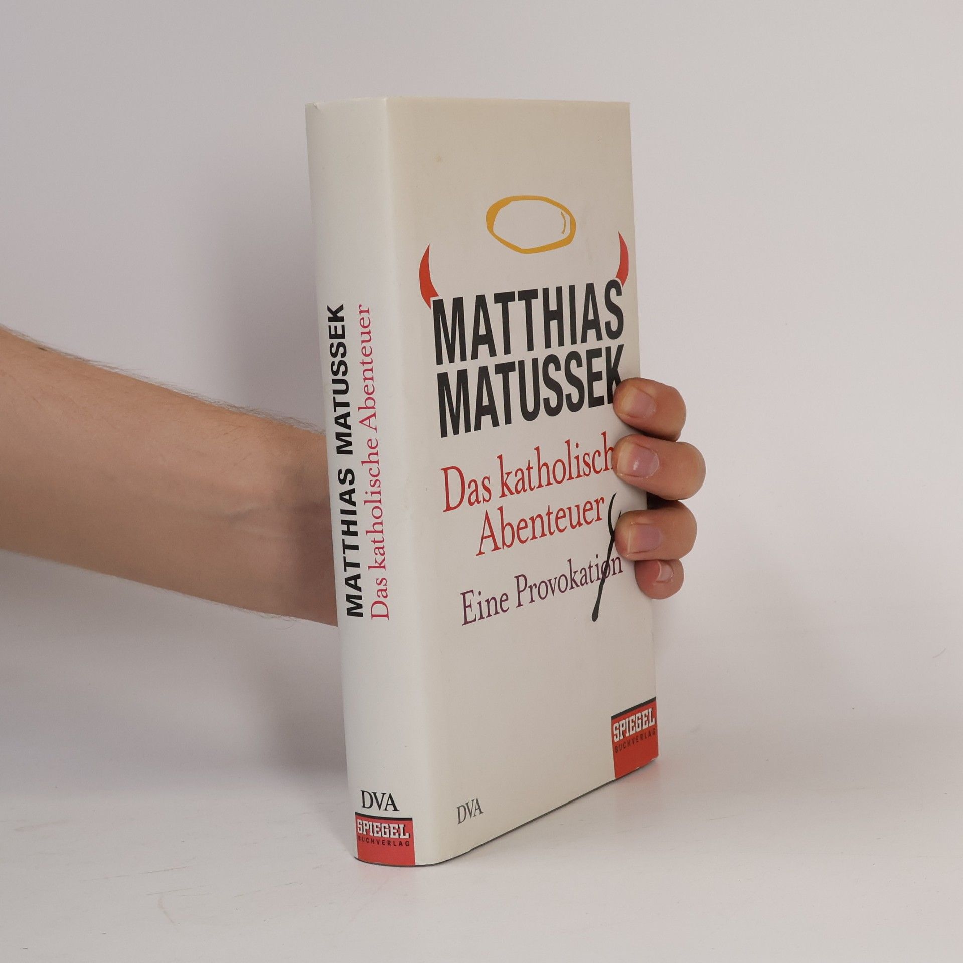 Matthias Matussek Das katholische Abenteuer