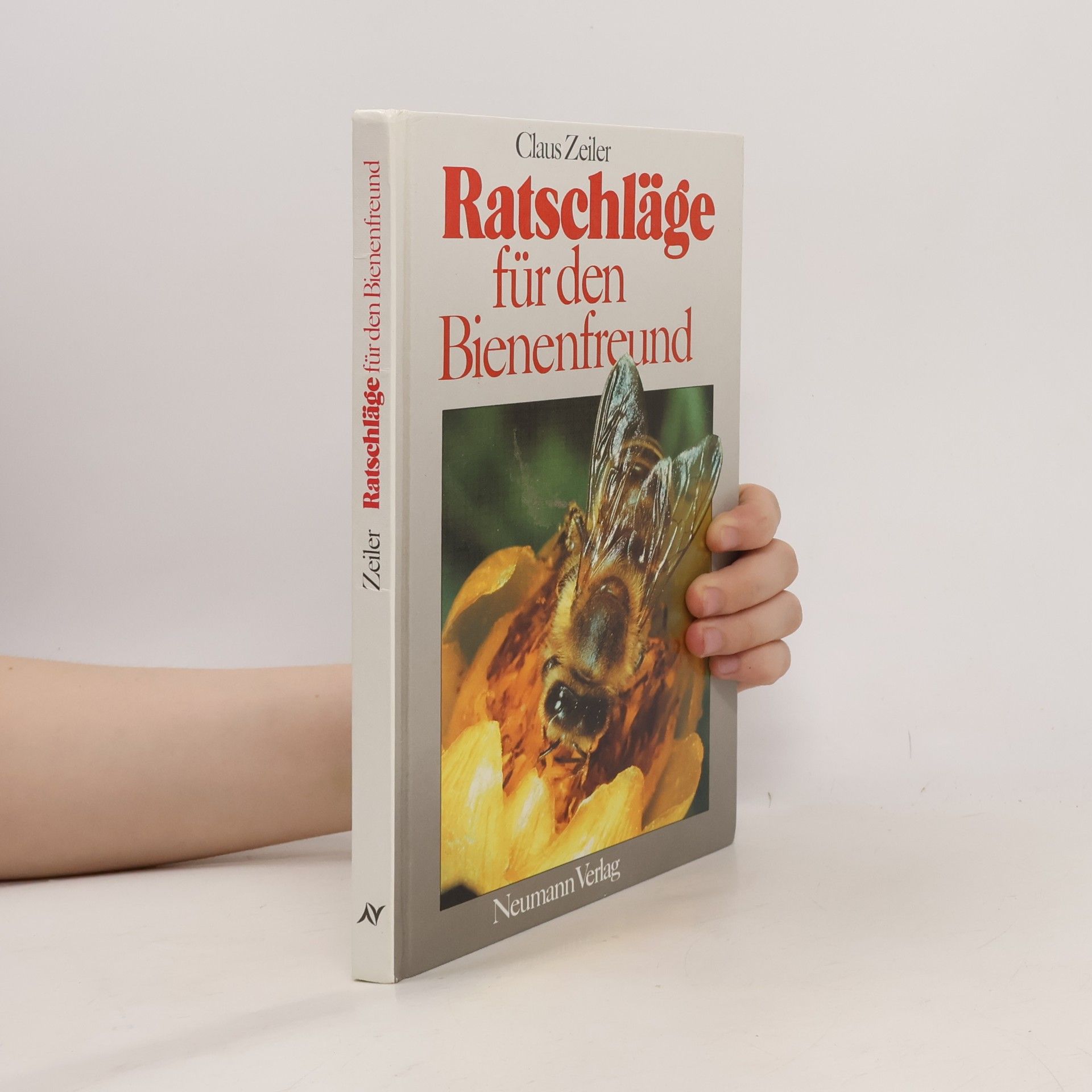 Claus Zeiler Ratschläge für den Bienenfreund