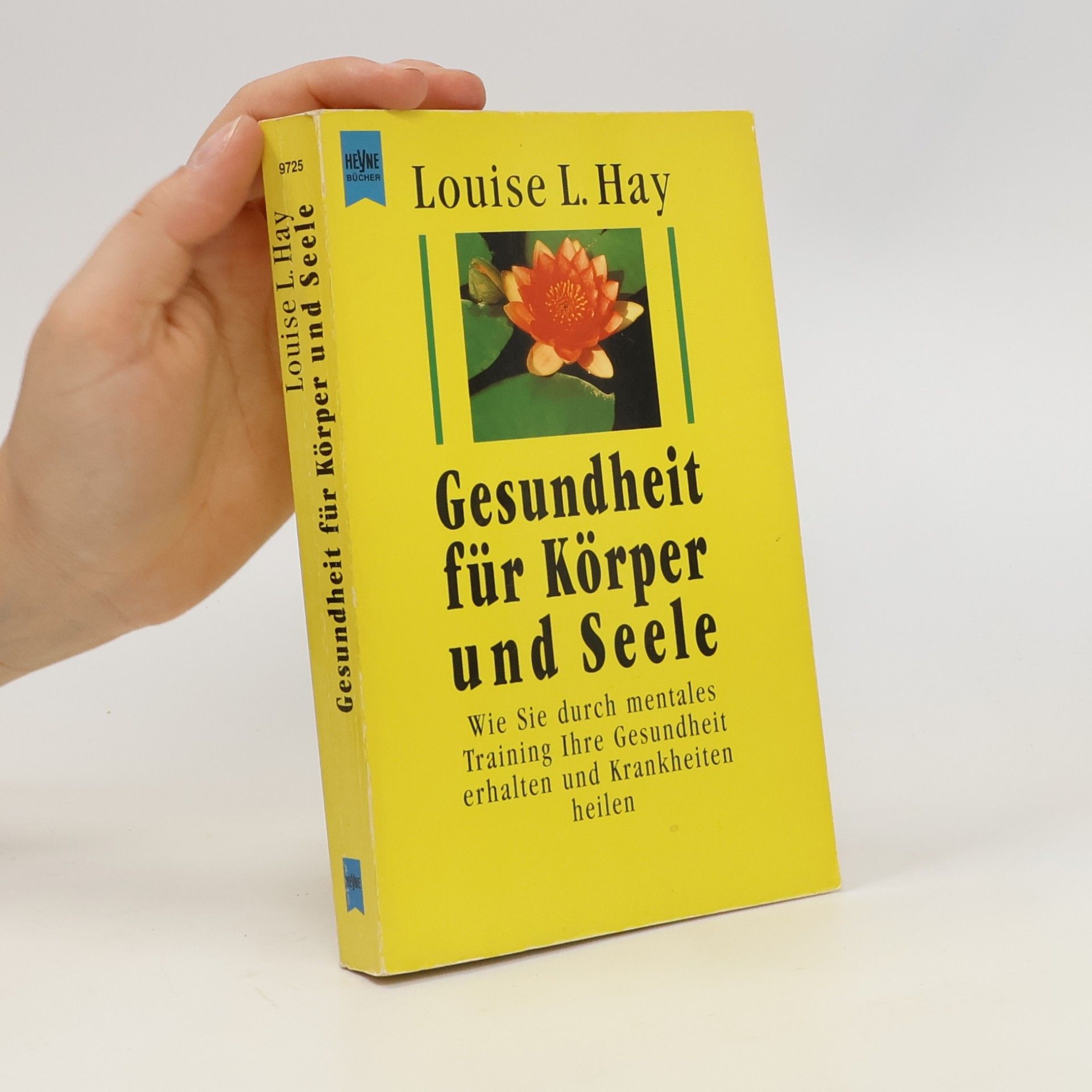 Louise Lynn Hay Gesundheit für Körper und Seele