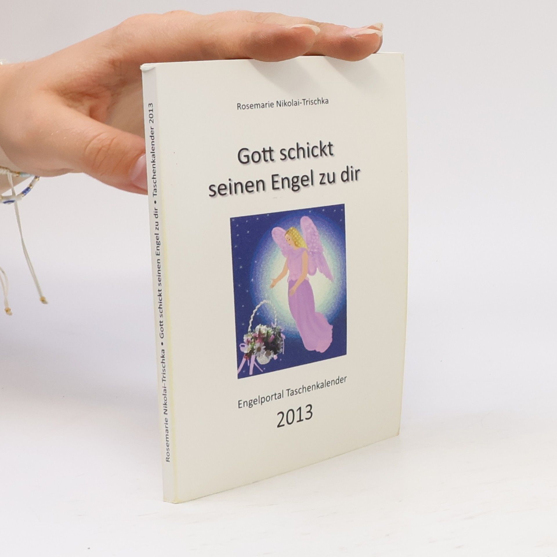 Rosemarie Nikolai Trischka Gott schickt seinen Engel zu dir 2013