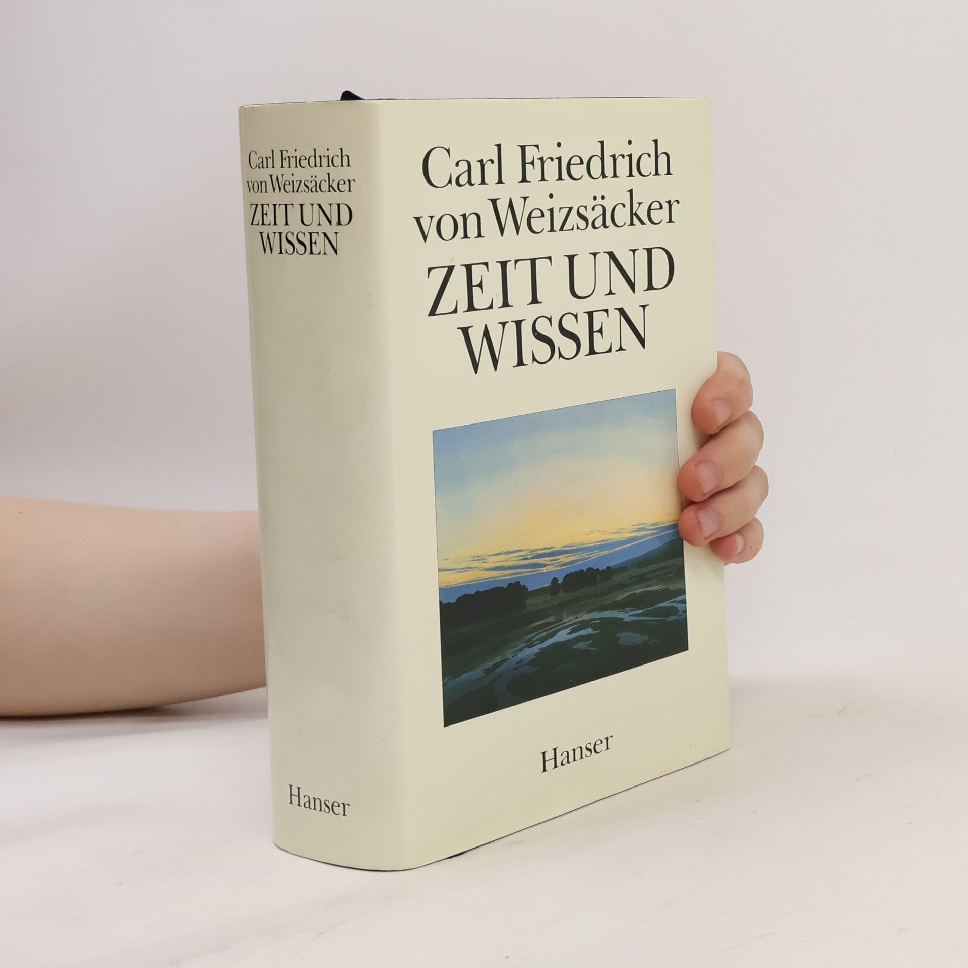 Carl Friedrich von Weizsäcker Zeit und Wissen