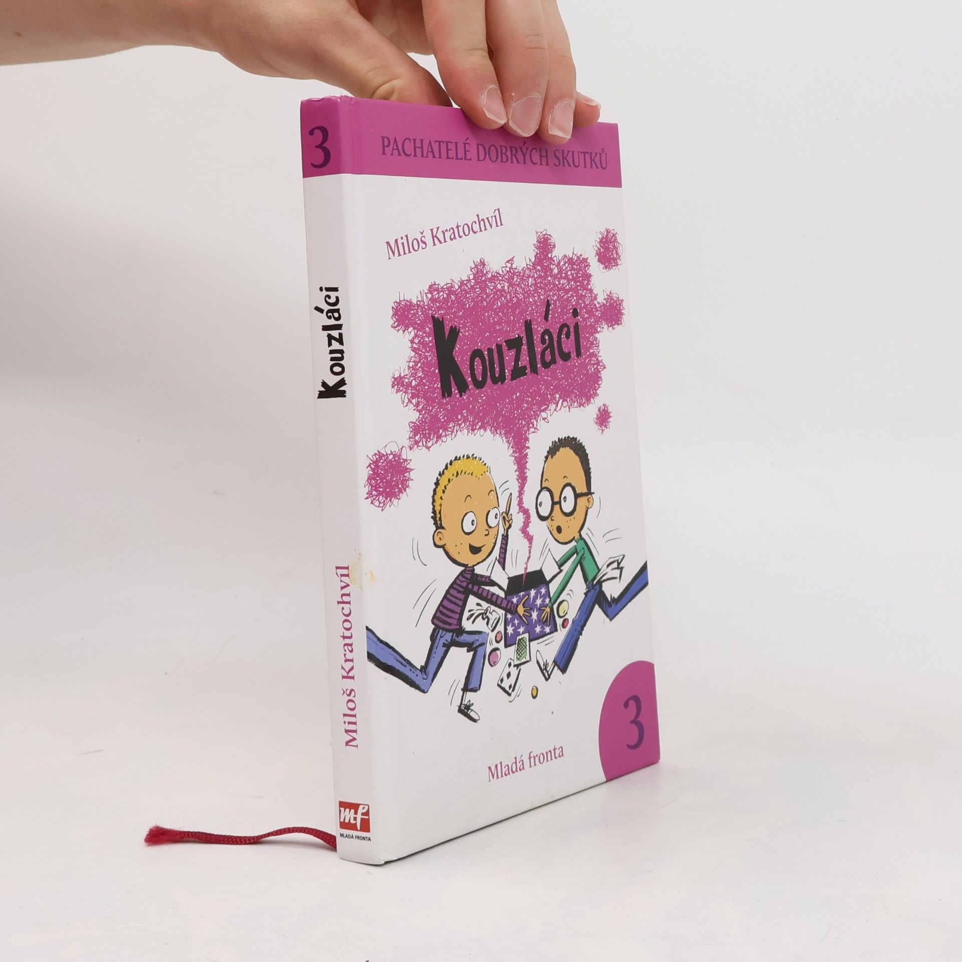 Miloš Kratochvíl Kouzláci. Pachatelé dobrých skutků 3