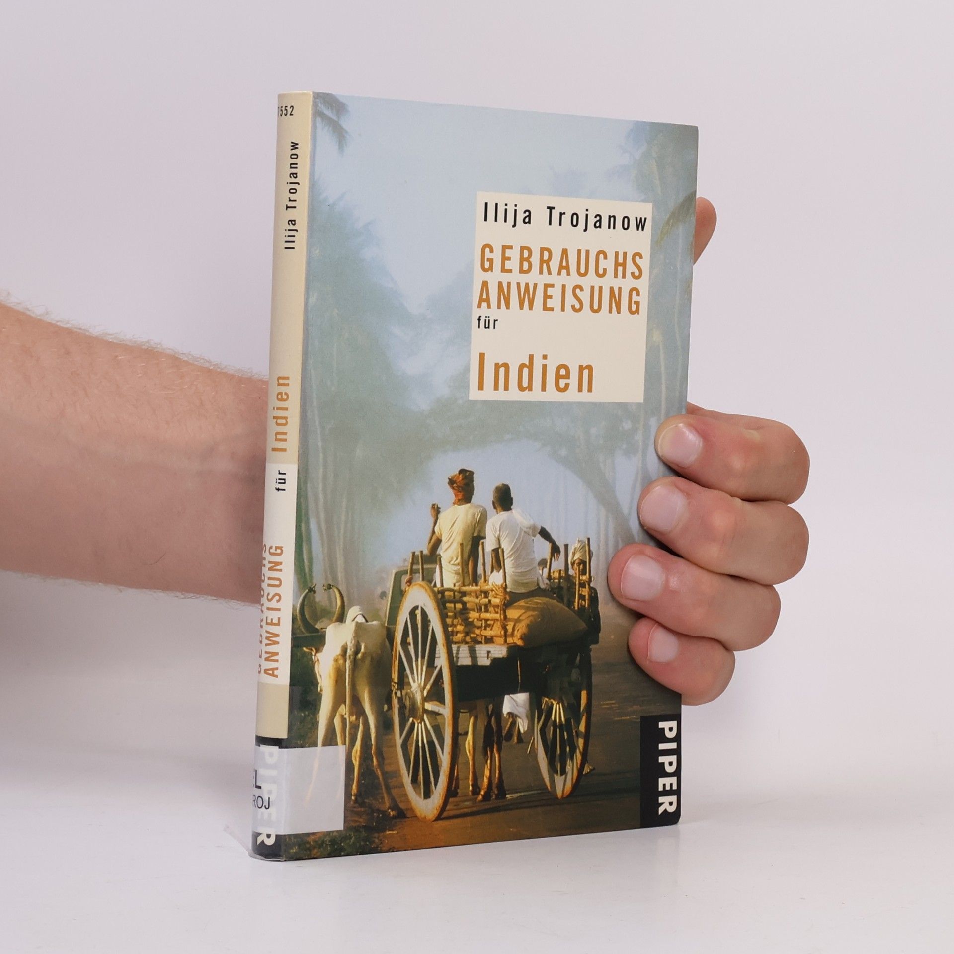 Ilija Trojanow Gebrauchsanweisung für Indien