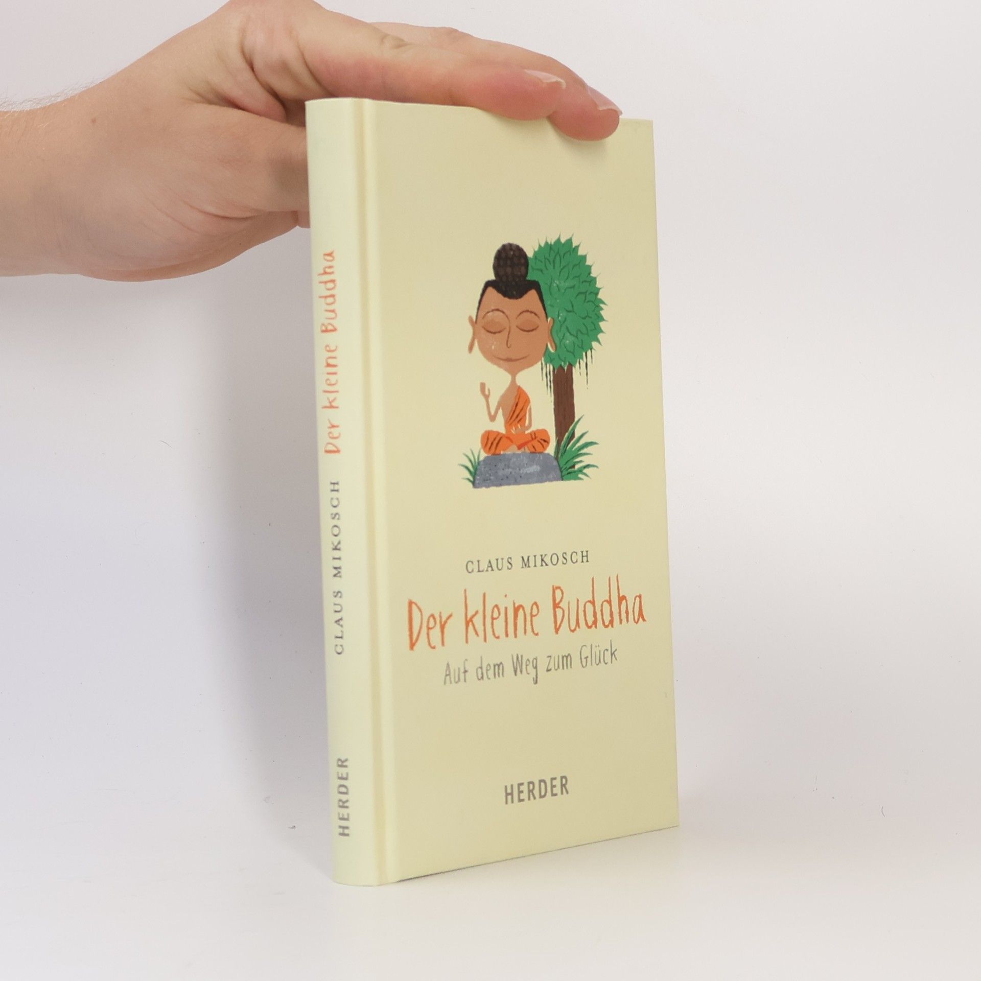 Claus Mikosch Der kleine Buddha auf dem Weg zum Glück