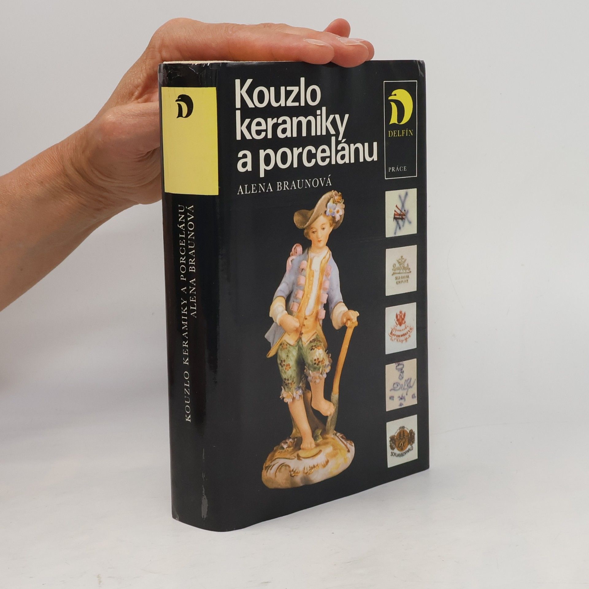 Alena Braunová Kouzlo keramiky a porcelánu