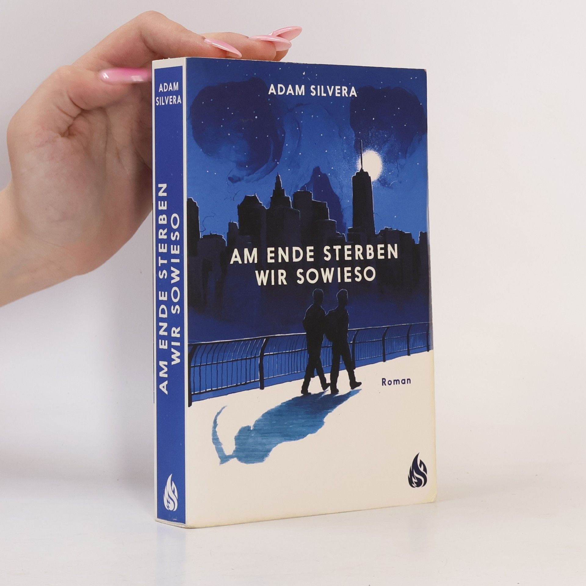 Adam Silvera Am Ende sterben wir sowieso