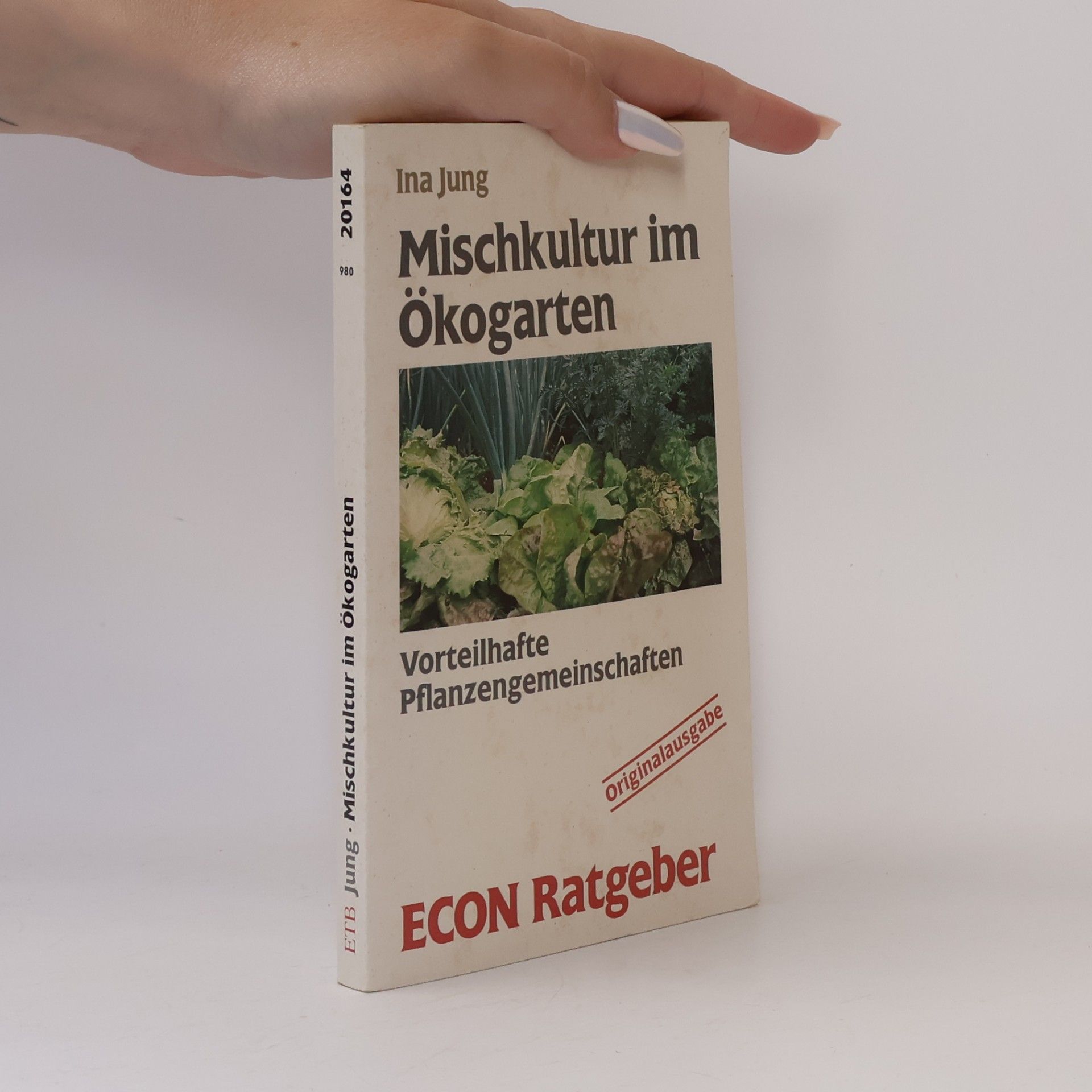 Ina Jung Mischkultur im Ökogarten