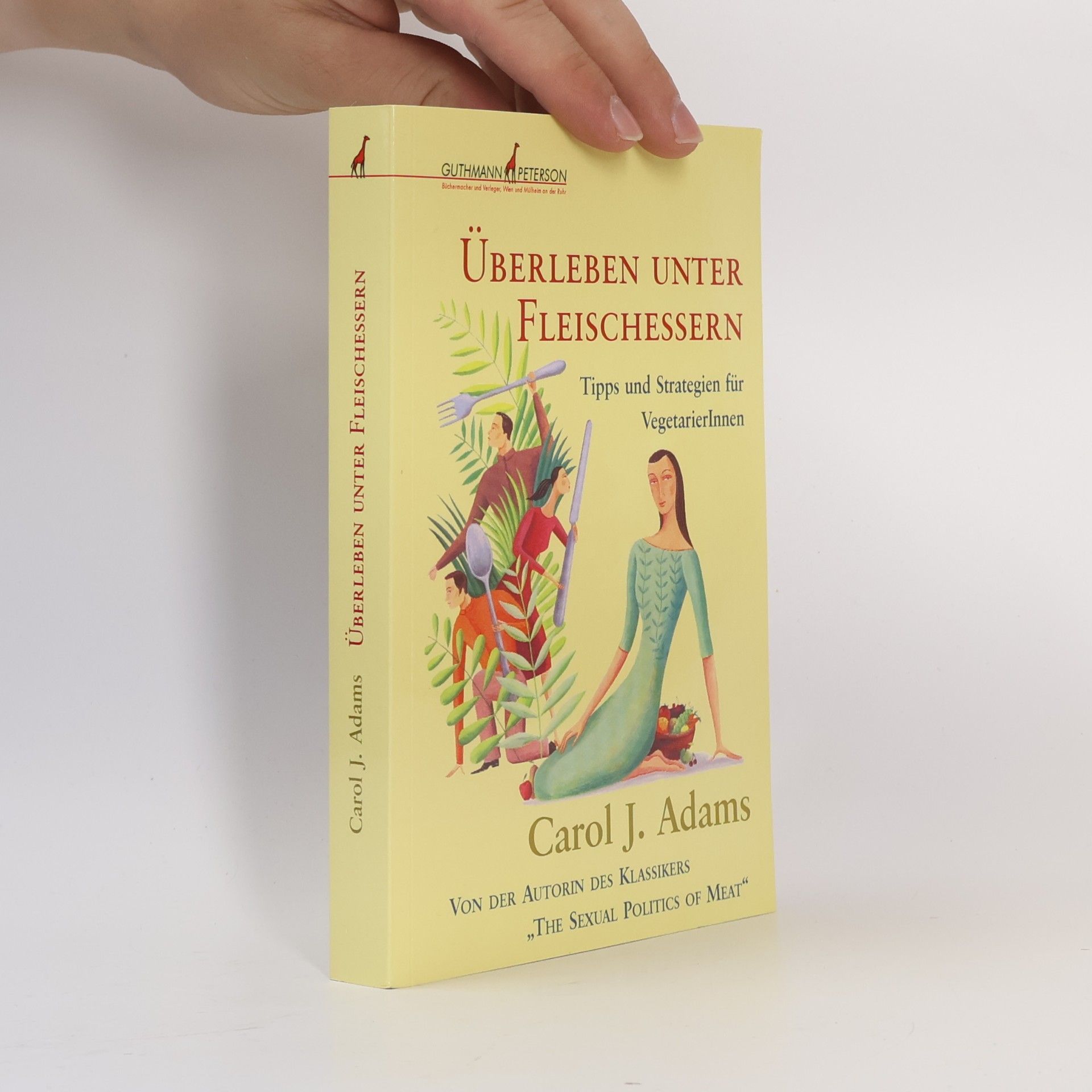 Carol J. Adams Überleben unter Fleischessern