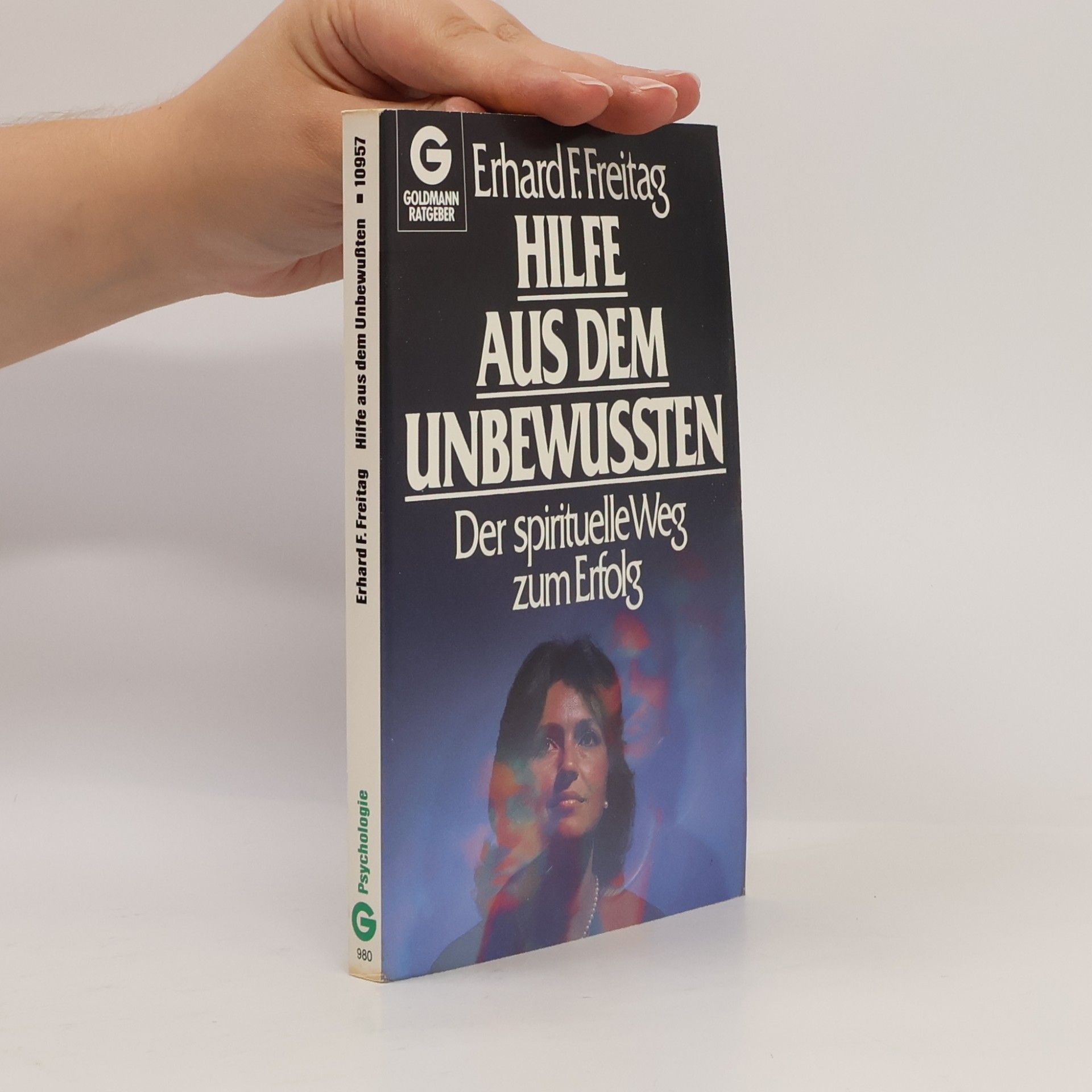 Erhard F. Freitag Hilfe aus dem Unbewussten