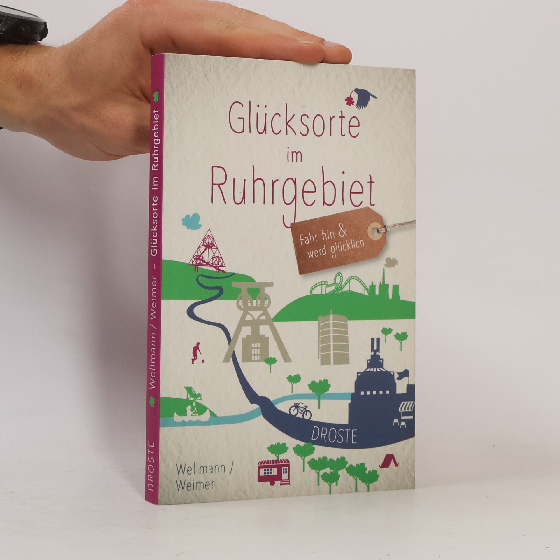 Torsten Wellmann Glücksorte im Ruhrgebiet