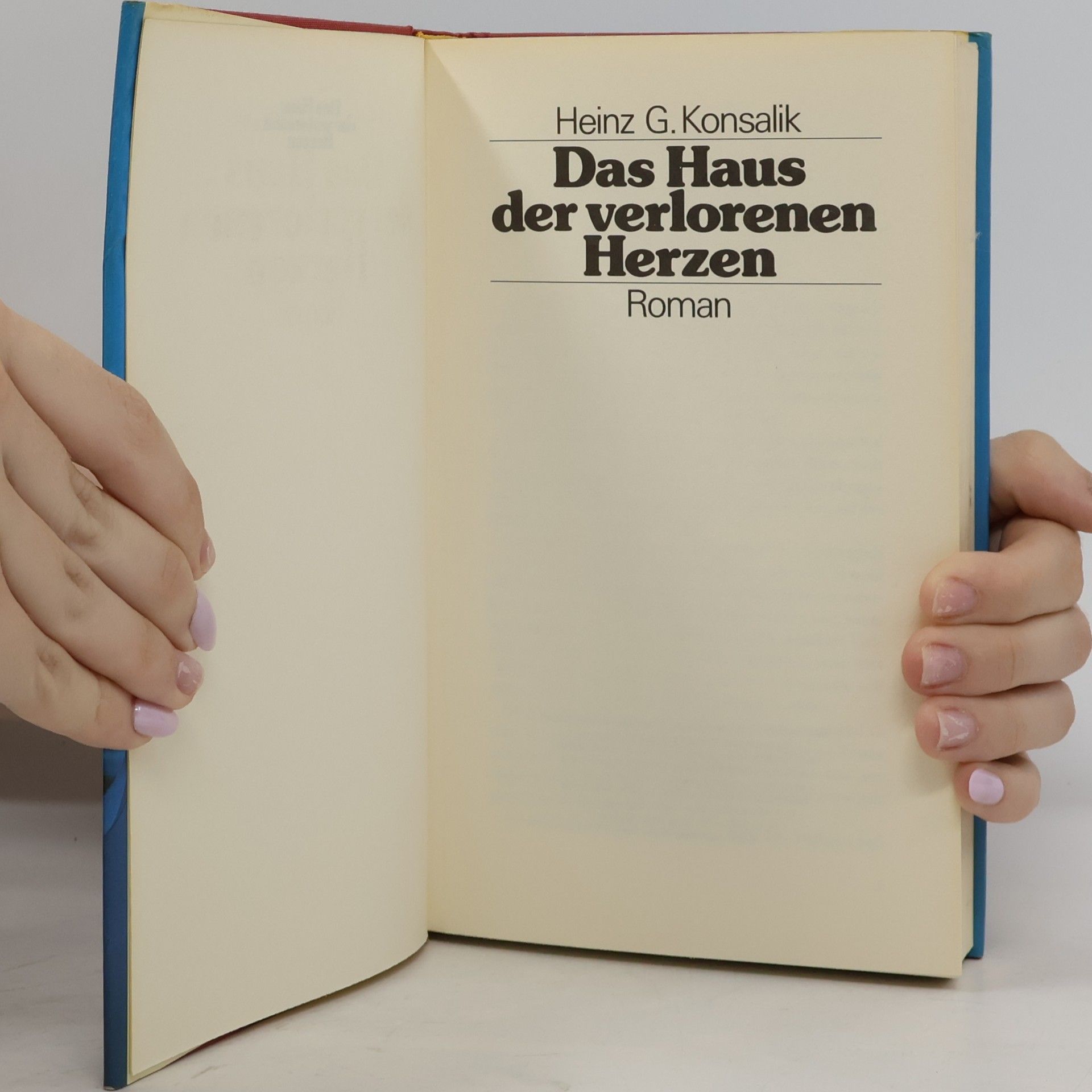 Heinz G. Konsalik Das Haus der verlorenen Herzen