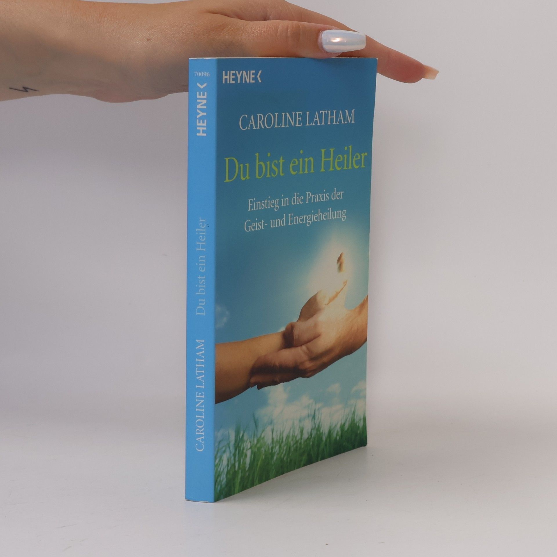 Caroline Latham Du bist ein Heiler
