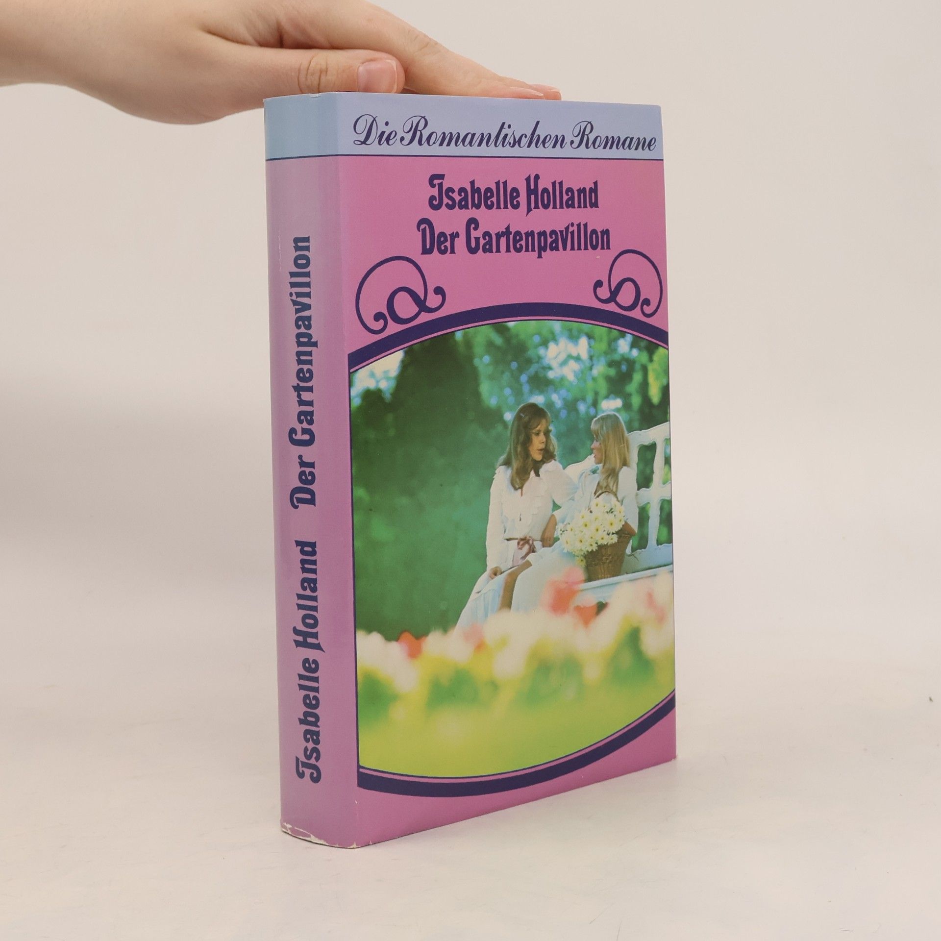 Isabelle Holland Der Gartenpavillon