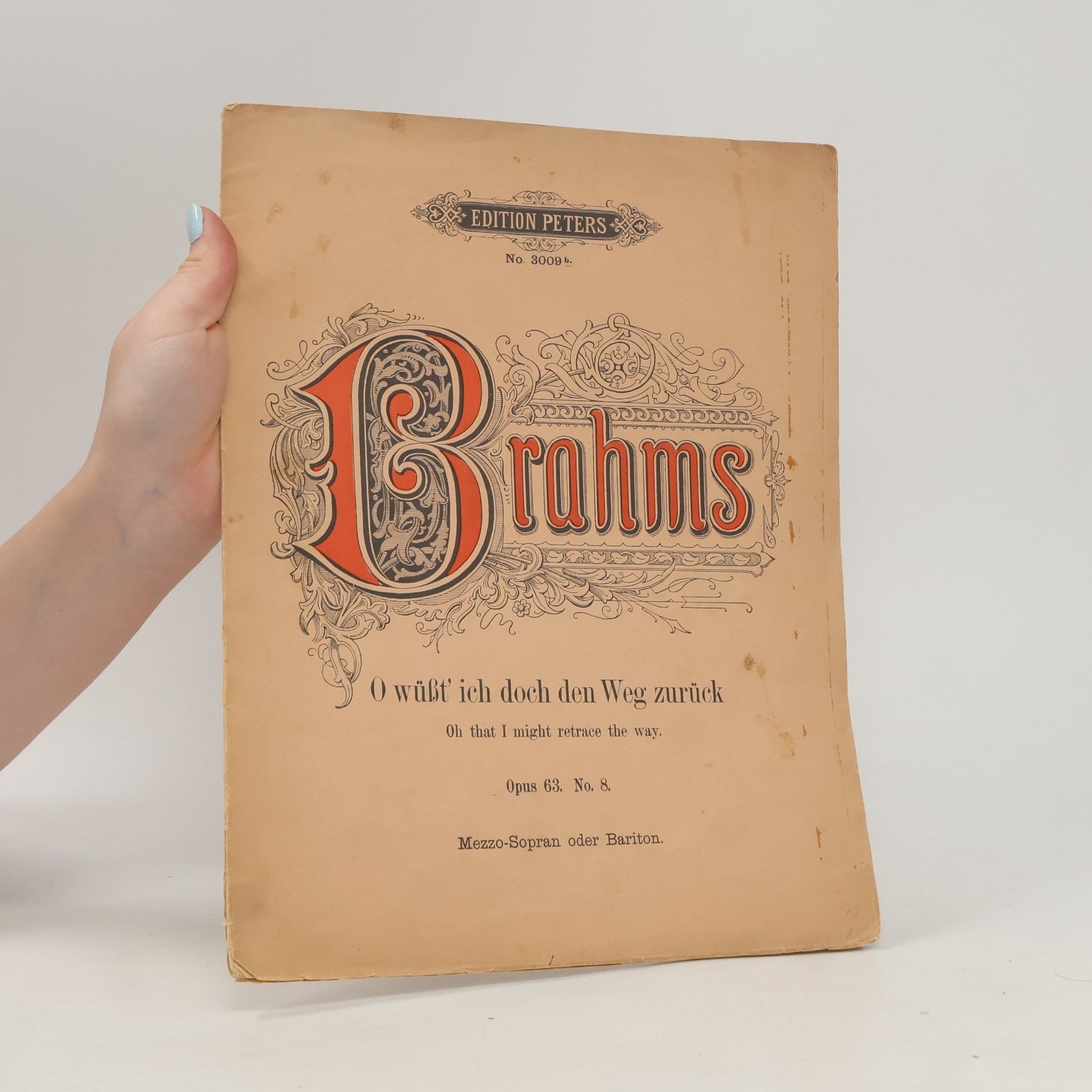 Johannes Brahms O wüßt' ich doch den Weg zurück. Oh That I Might Retrace the Way