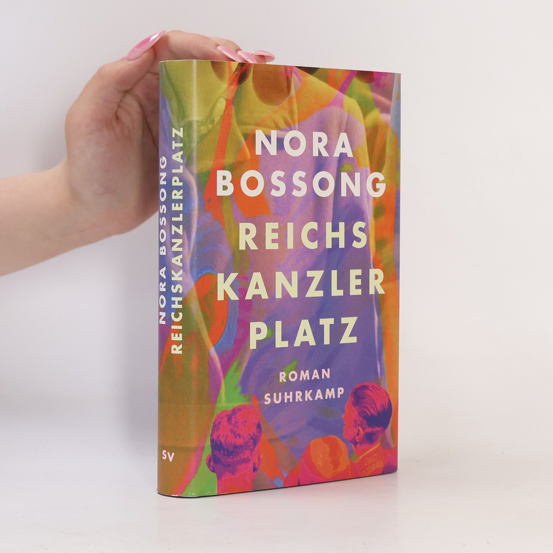 Nora Bossong Reichskanzlerplatz