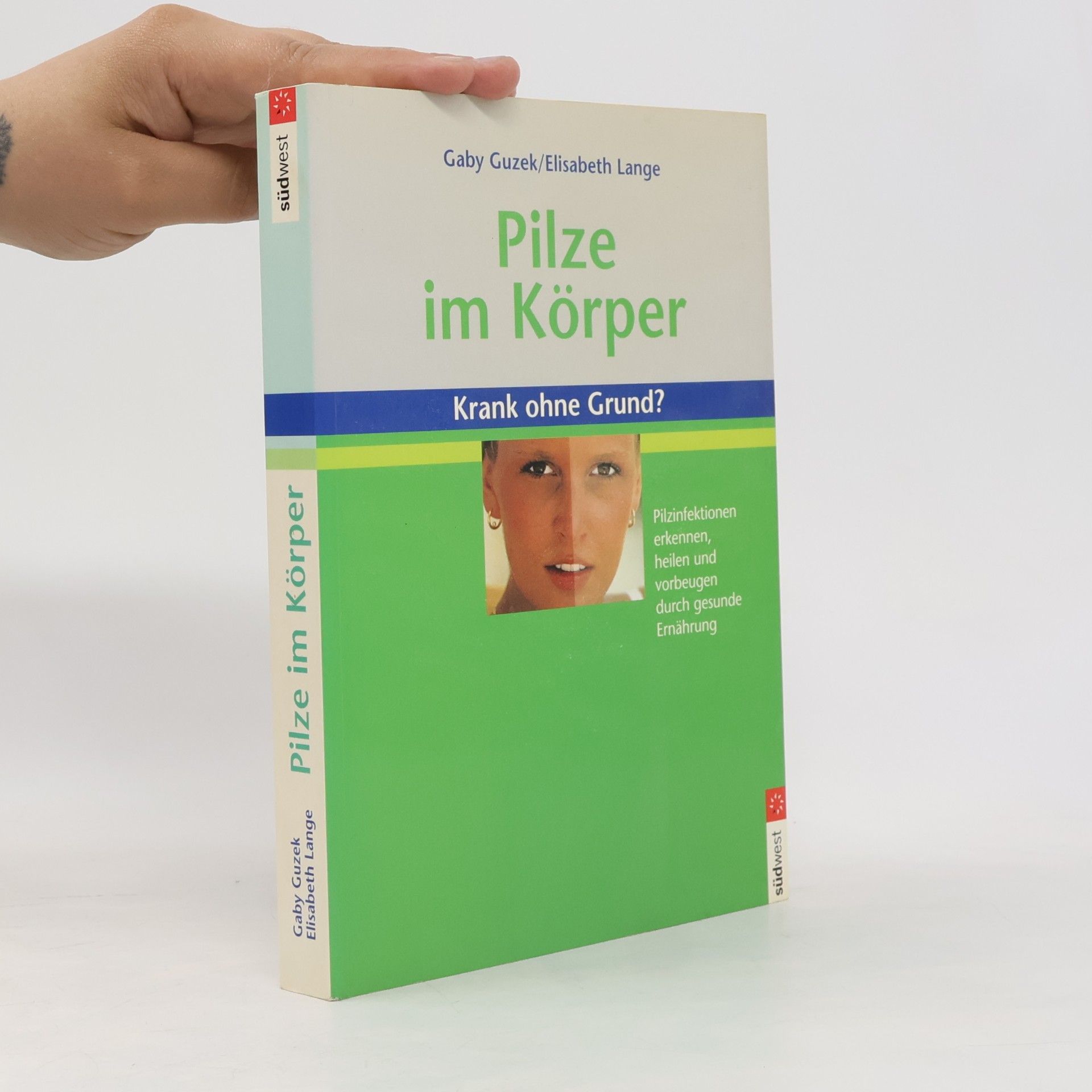 Gaby Guzek Pilze im Korper. Krank ohne Grund?