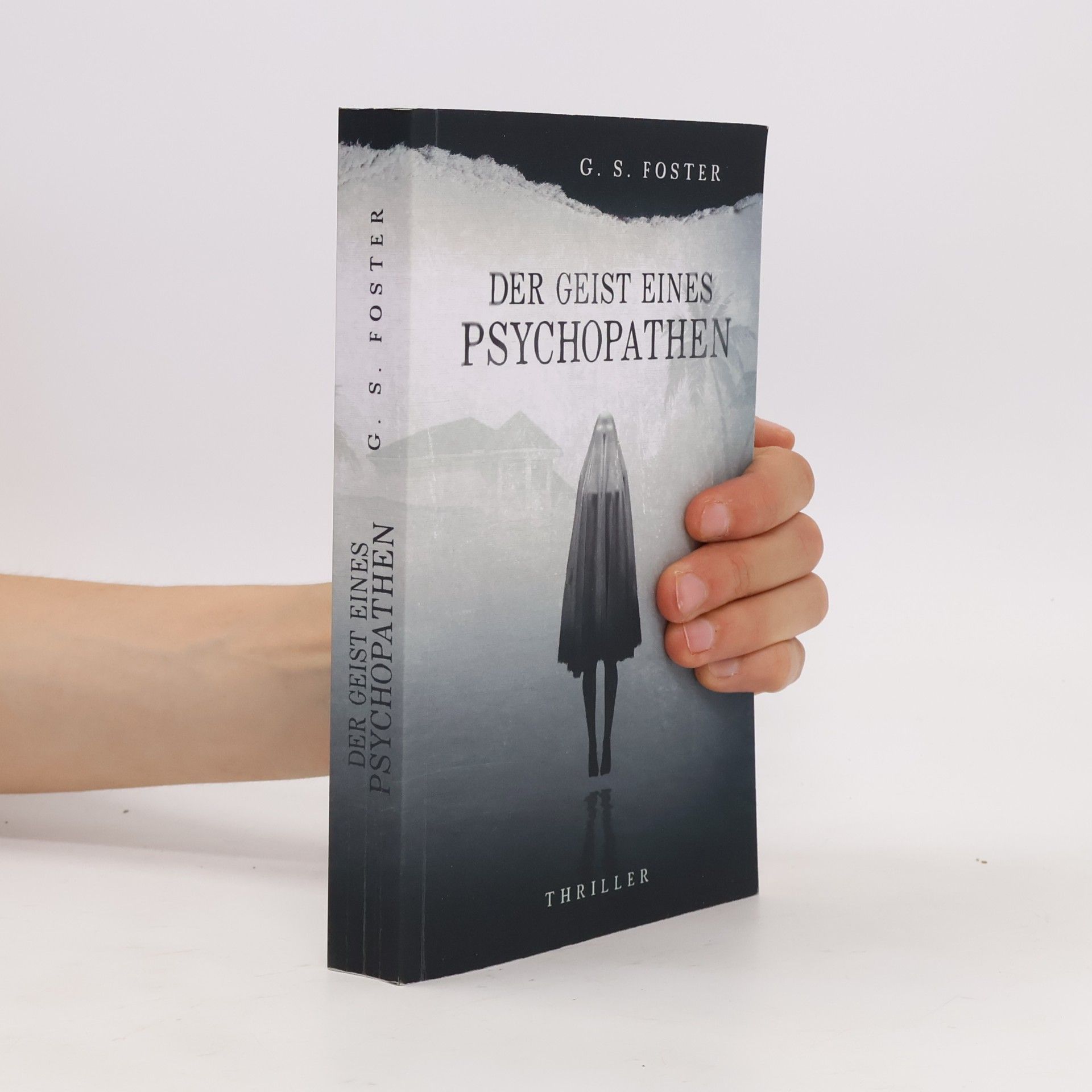 G.S. Foster Der Geist eines Psychopathen