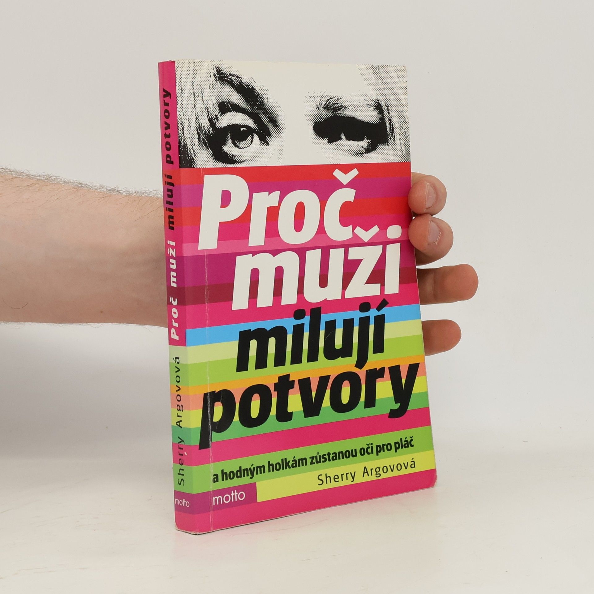 Sherry Argov Proč muži milují potvory a hodným holkám zůstanou oči pro pláč
