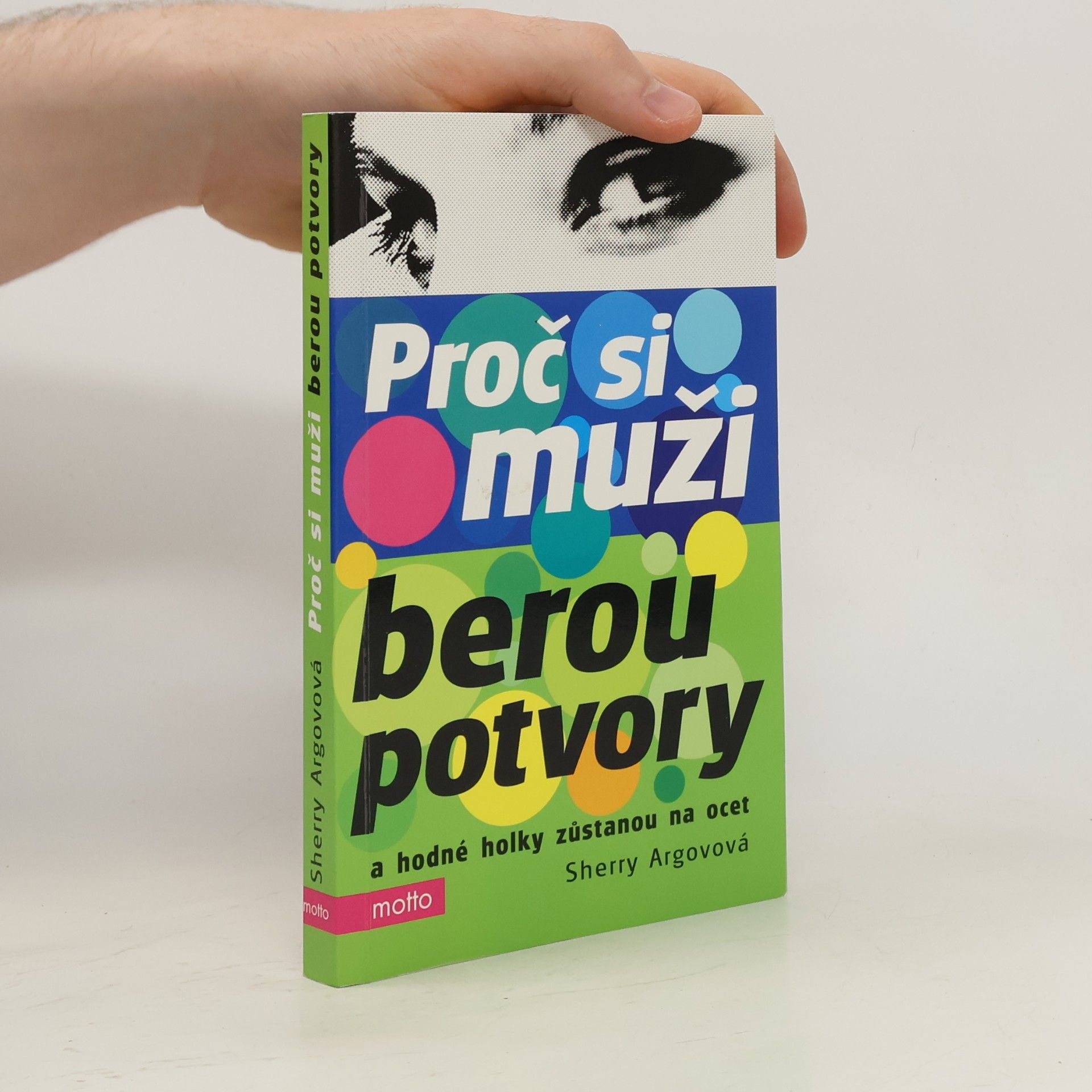 Sherry Argov Proč si muži berou potvory a hodné holky zůstanou na ocet