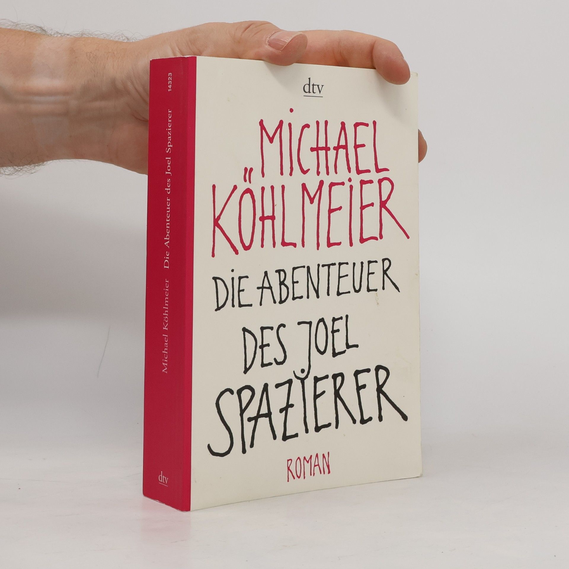 Michael Köhlmeier Die Abenteuer des Joel Spazierer