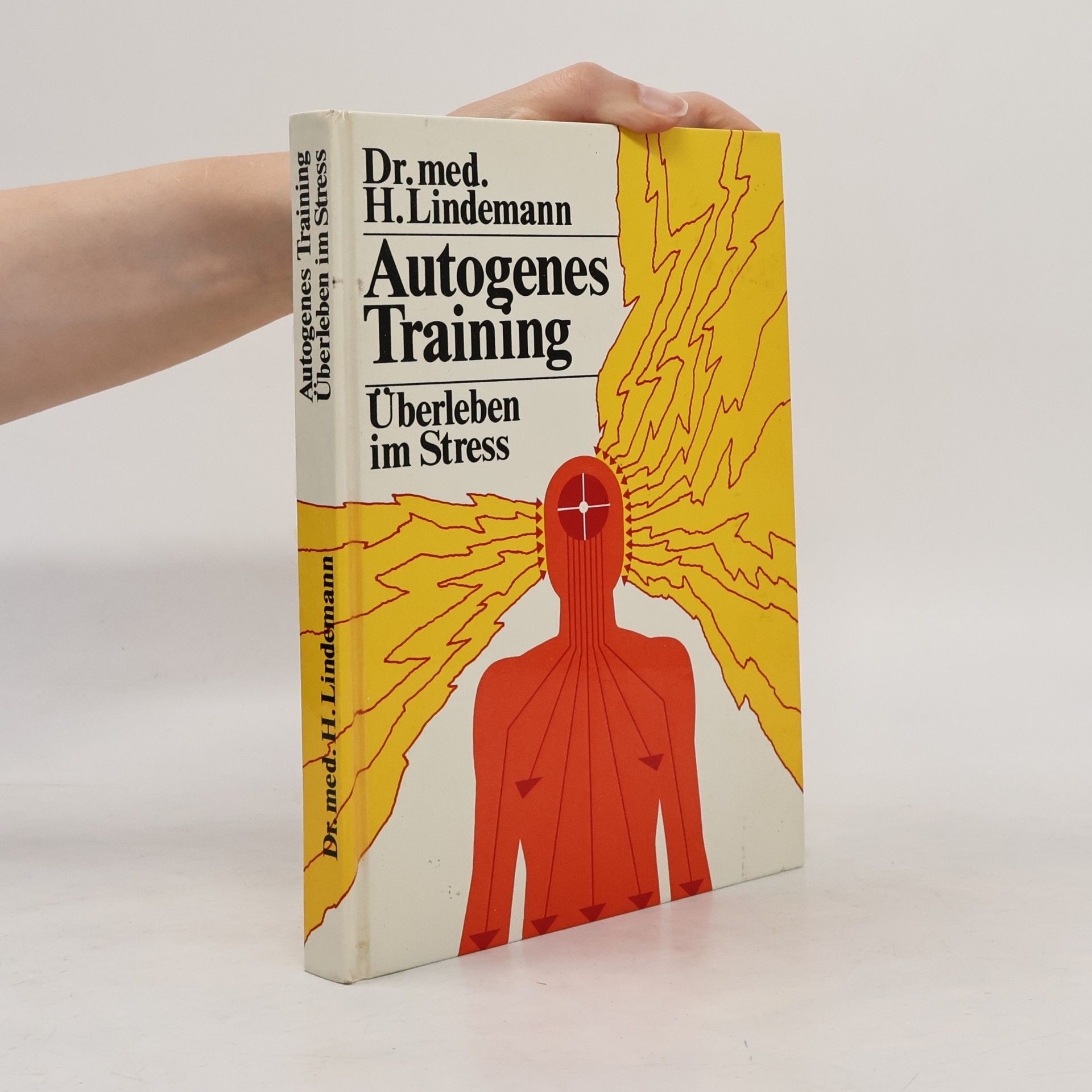 H. Lindemann Autogenes Training. Überleben im Stress