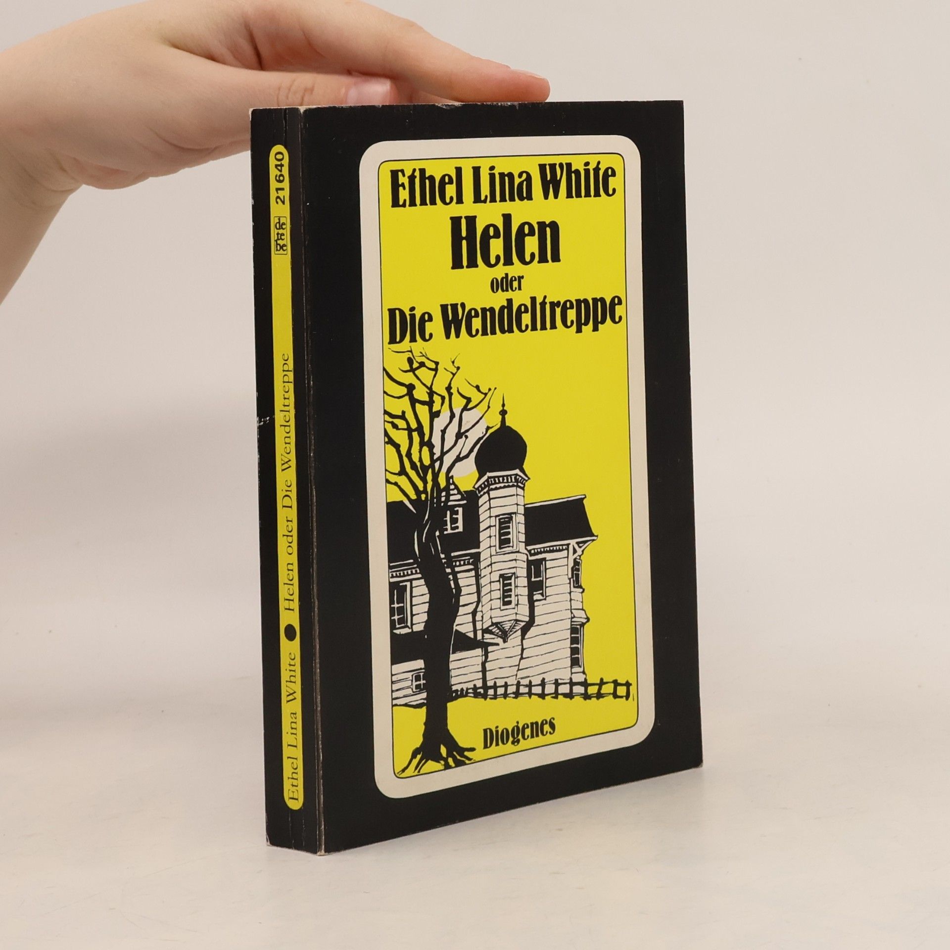 Ethel L. White Helen oder Die Wendeltreppe. Roman