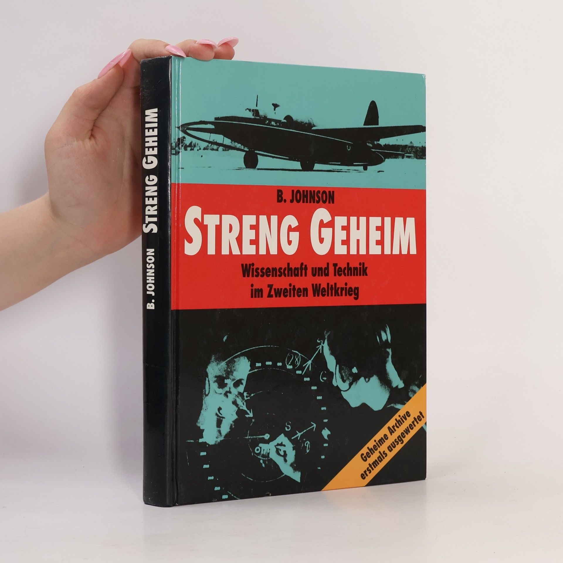 Brian Johnson Streng Geheim: Wissenschaft Und Technik Im Zweiten Weltkrieg