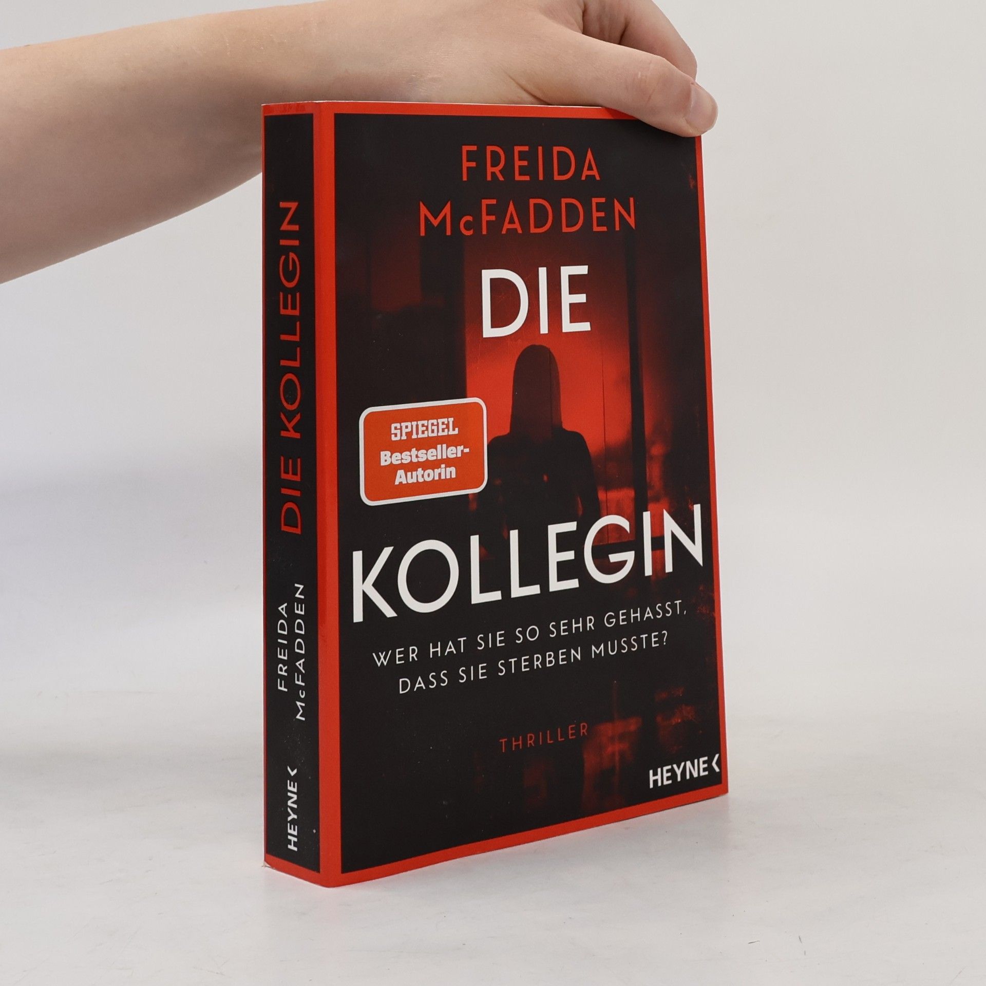 Freida McFaddenová Die Kollegin - Wer hat sie so sehr gehasst, dass sie sterben musste?