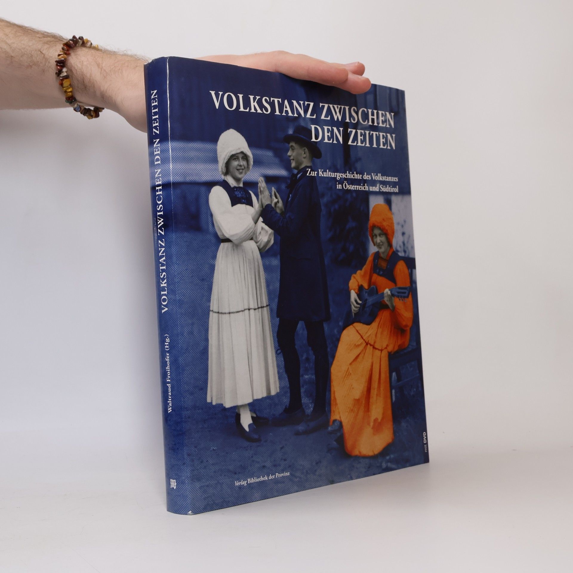 Waltraud Froihofer Volkstanz zwischen den Zeiten, m. DVD