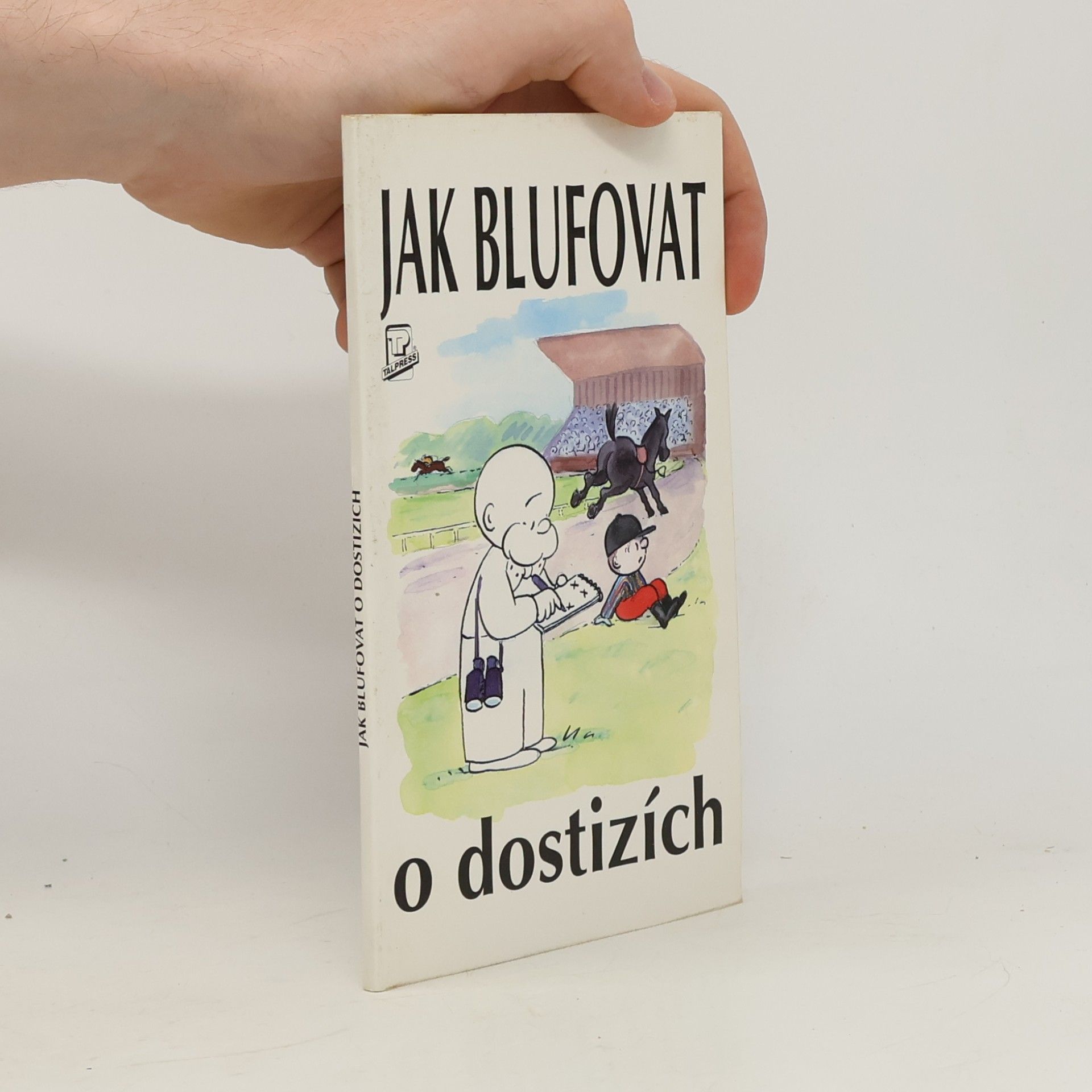 Christopher Webber Jak blufovat o dostizích