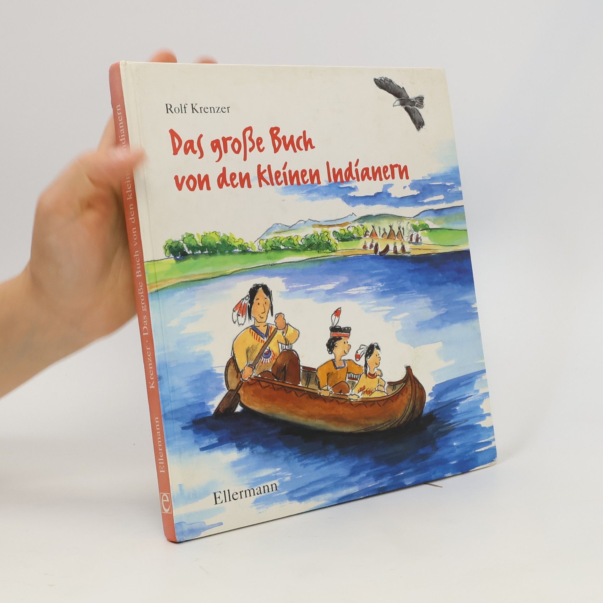 Rolf Krenzer Das große Buch von den kleinen Indianern