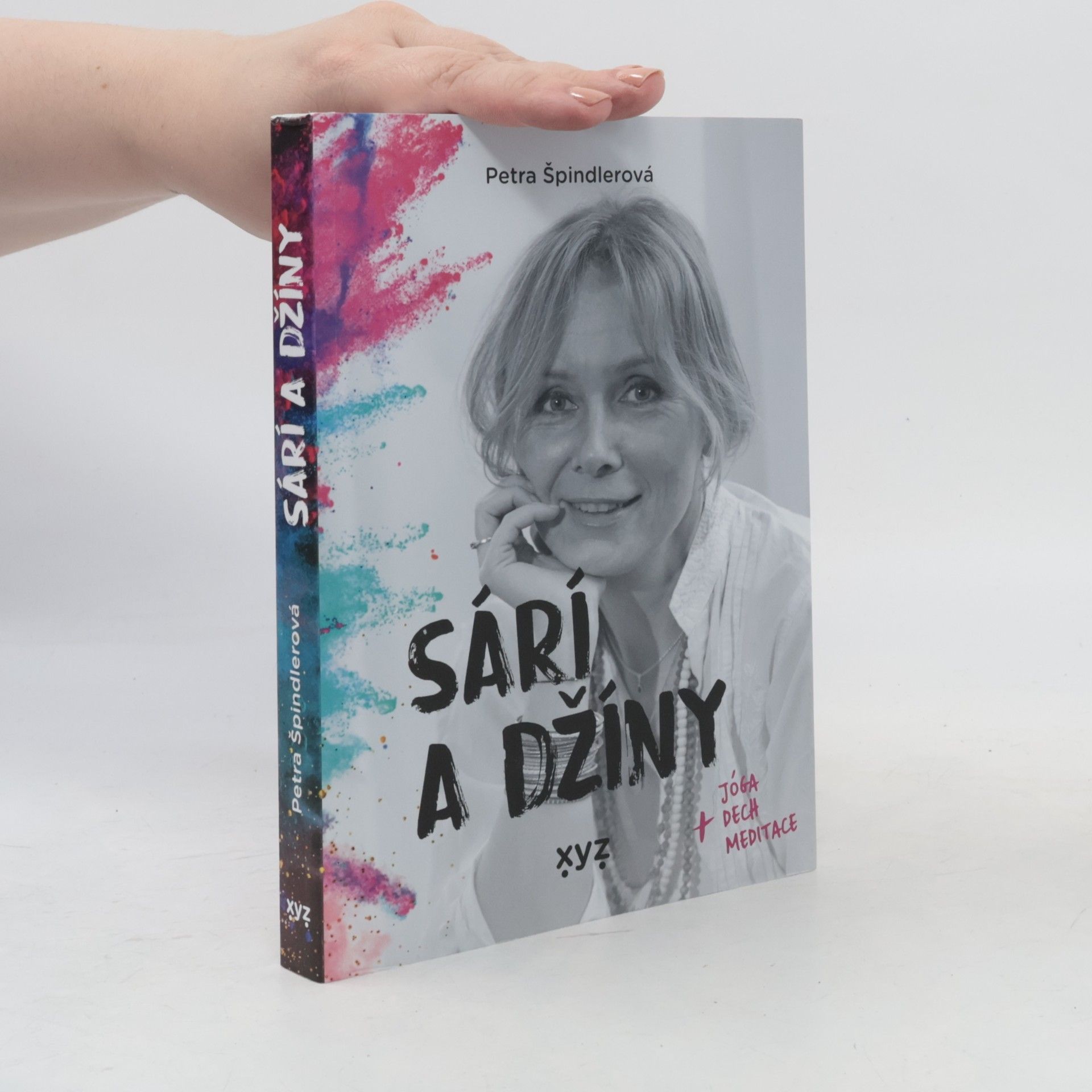 Petra Špindlerová Sárí a džíny : + jóga, dech, meditace