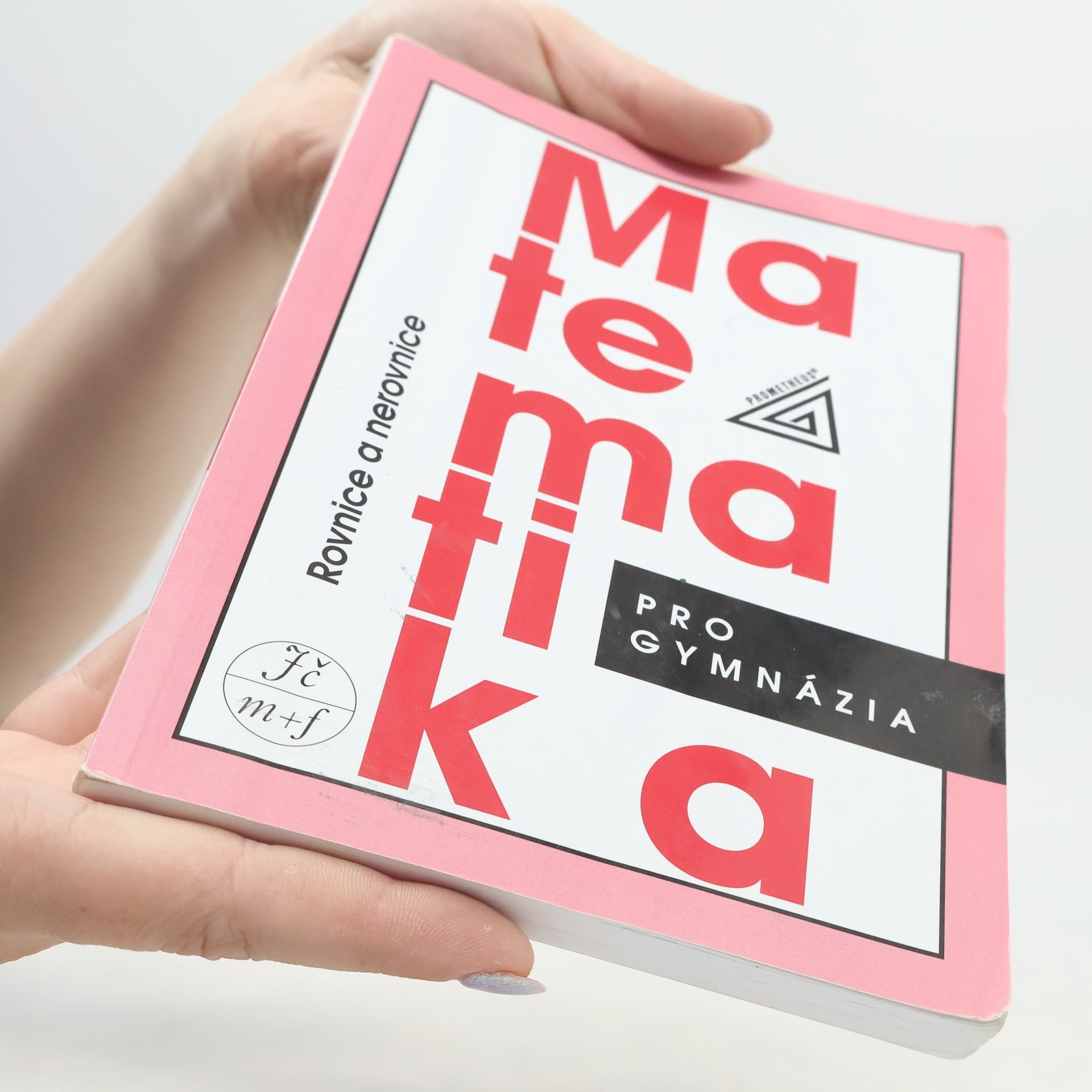 Leo Boček Matematika pro gymnázia. Rovnice a nerovnice