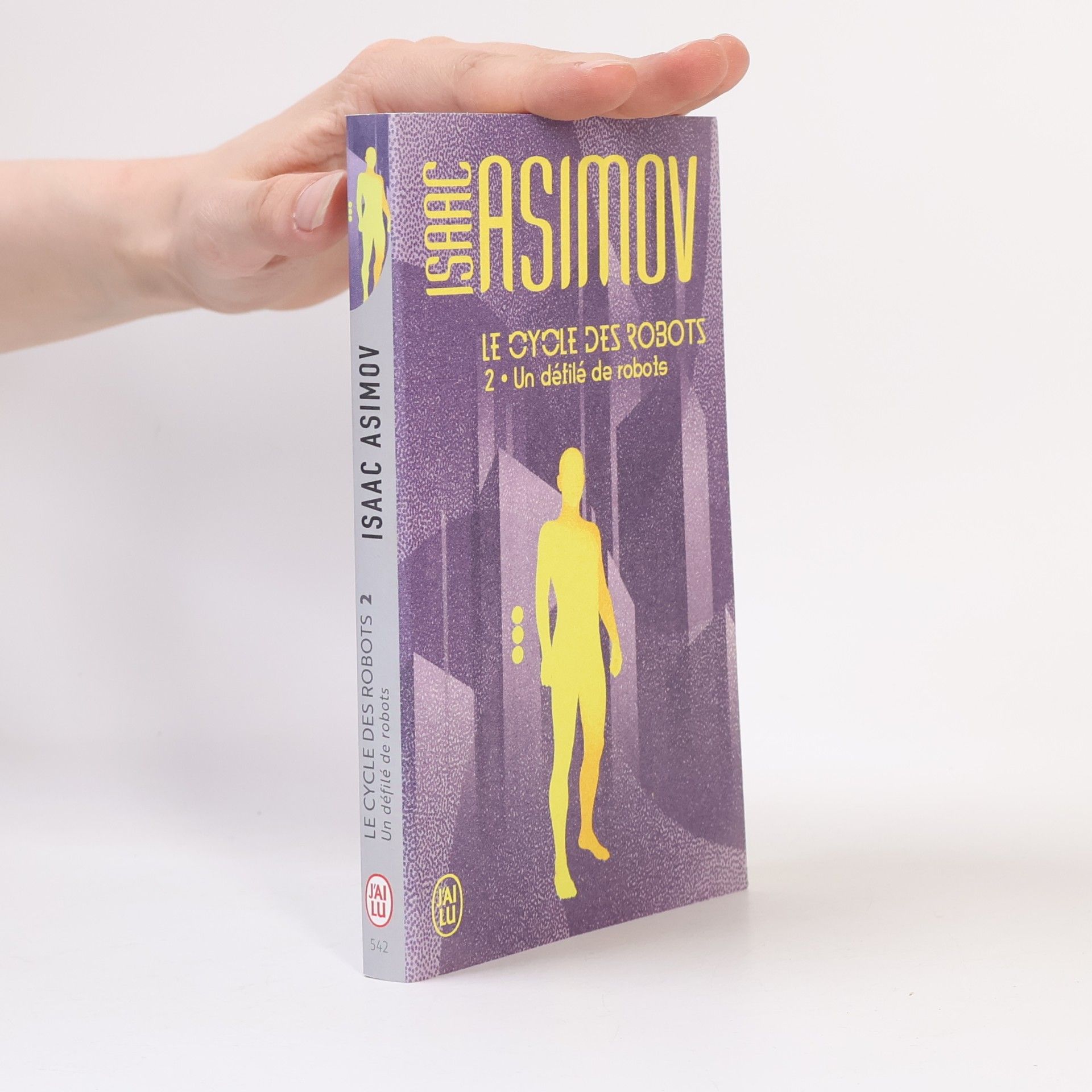Isaac Asimov Le Cycle des Robots - 2: Un défilé de robots