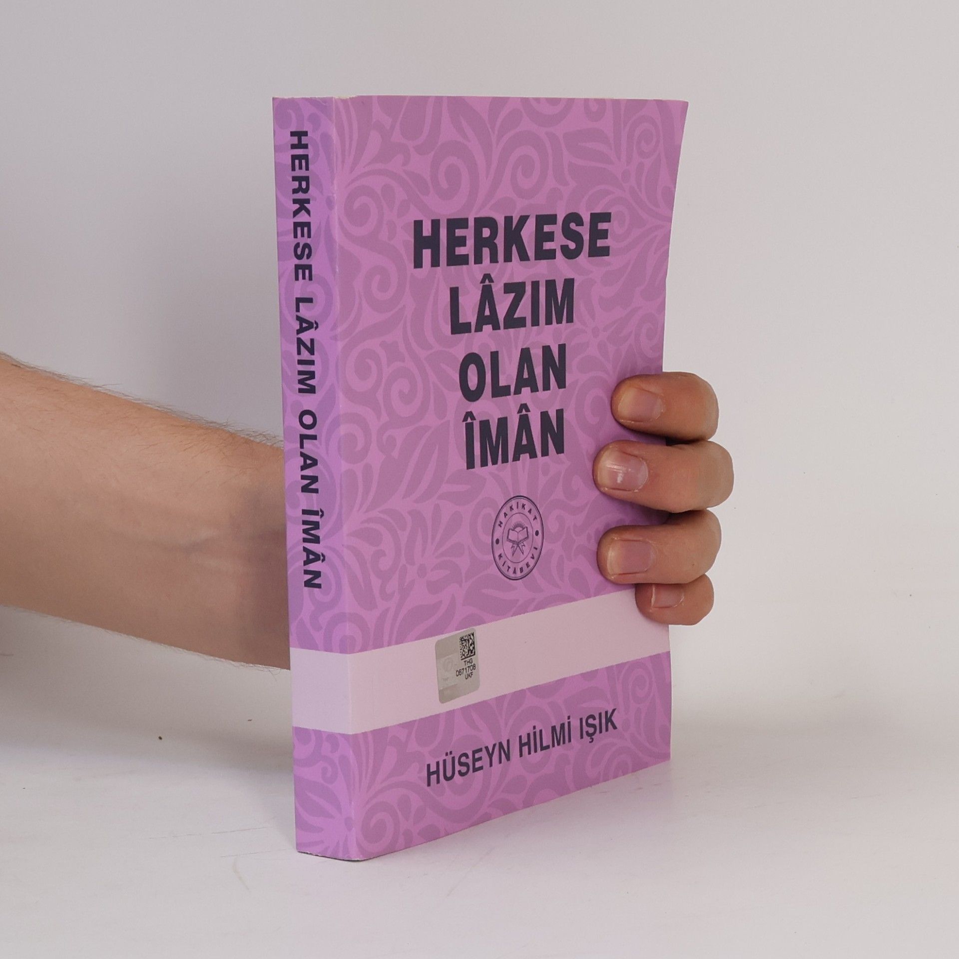 Hüseyn Hilmi Işık  Herkese Lazım Olan İman