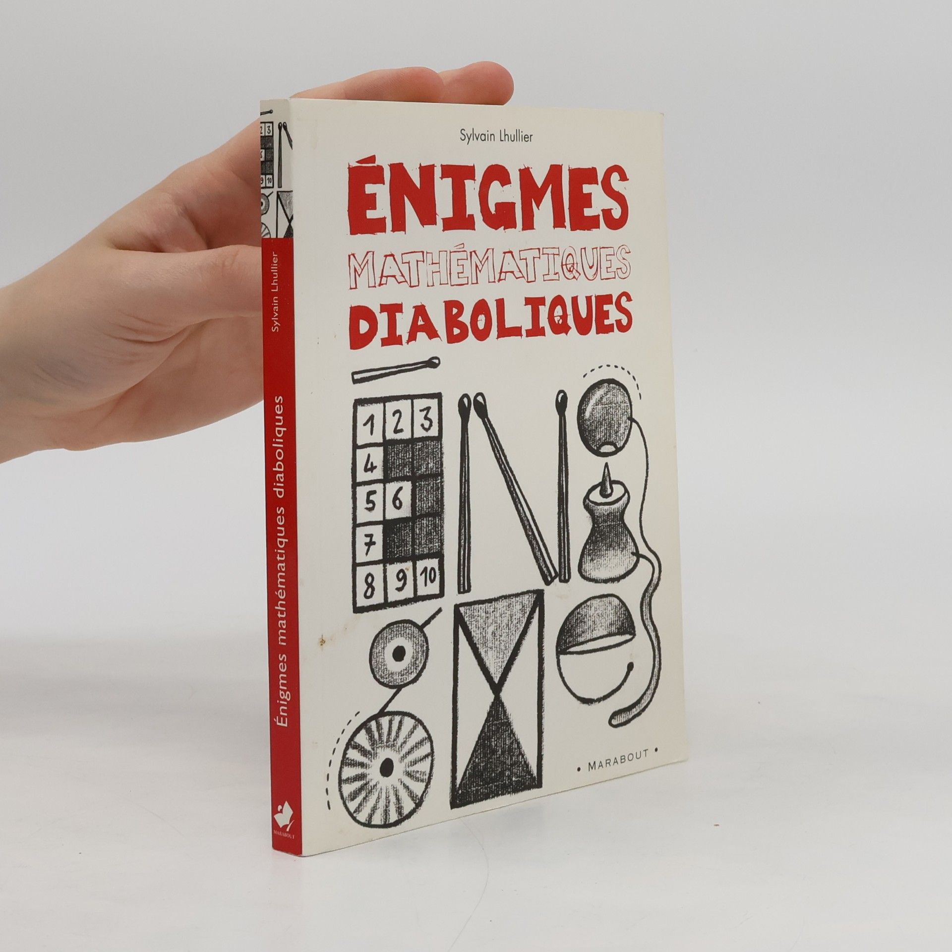 Sylvain Lhullier Énigmes mathématiques diaboliques