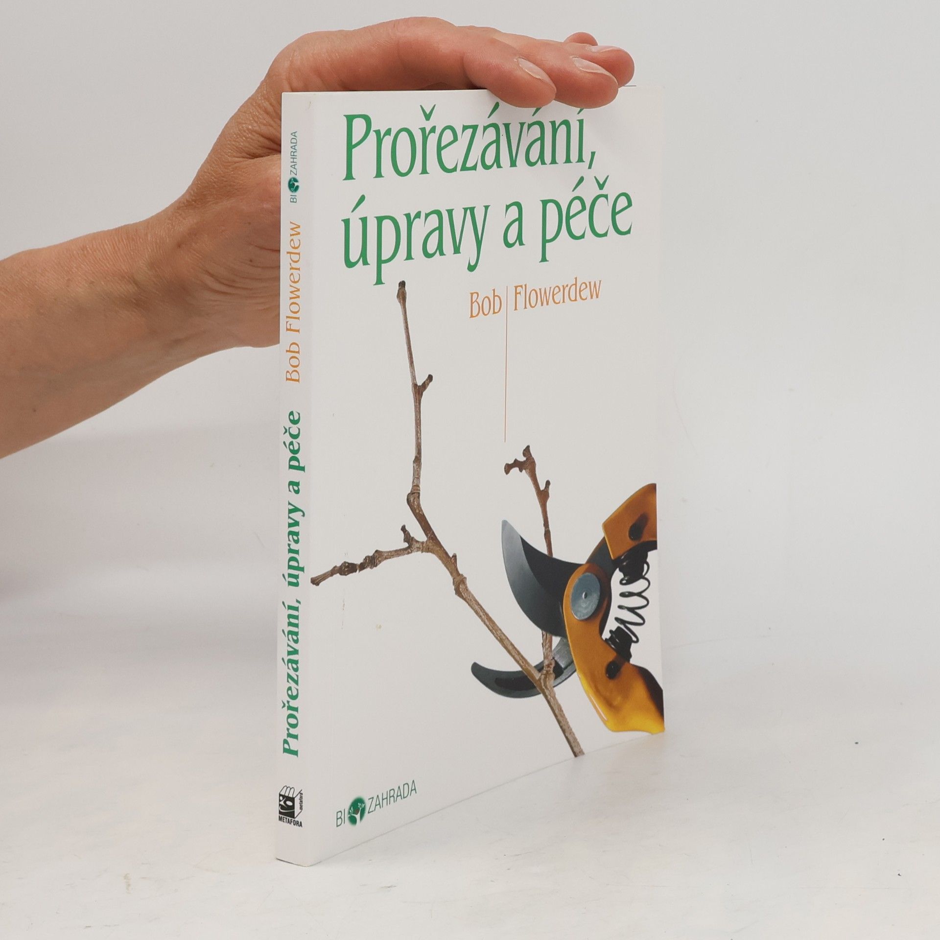 Bob Flowerdew Prořezávání, úpravy a péče