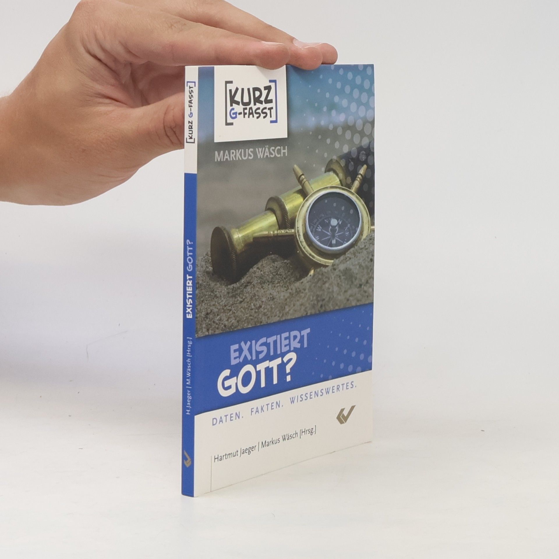 Existiert Gott?: Kurzgefasst