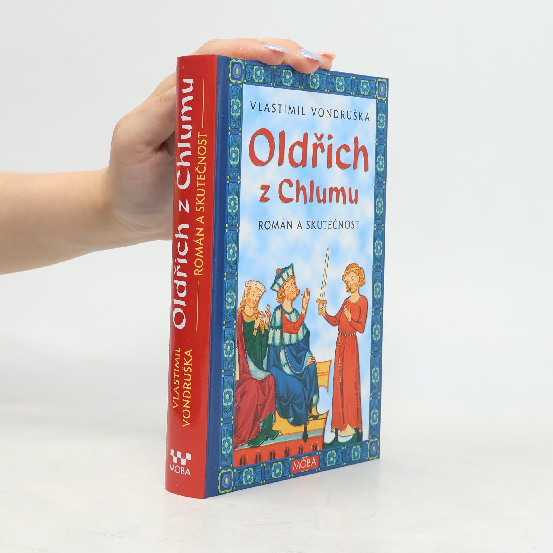 Vlastimil Vondruška Oldřich z Chlumu