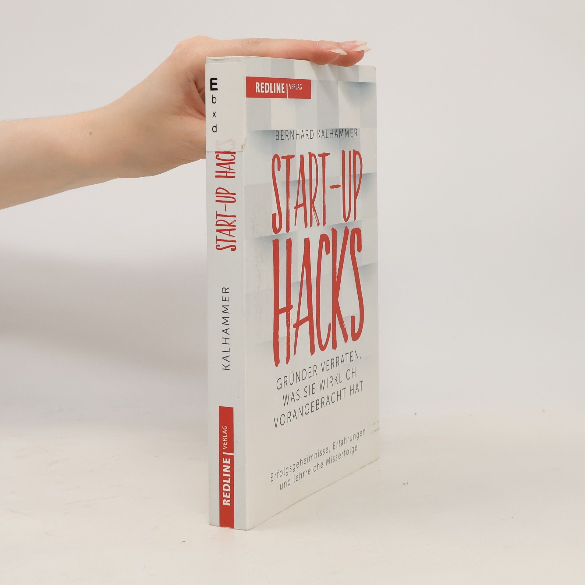 Bernhard Kalhammer Start-up Hacks