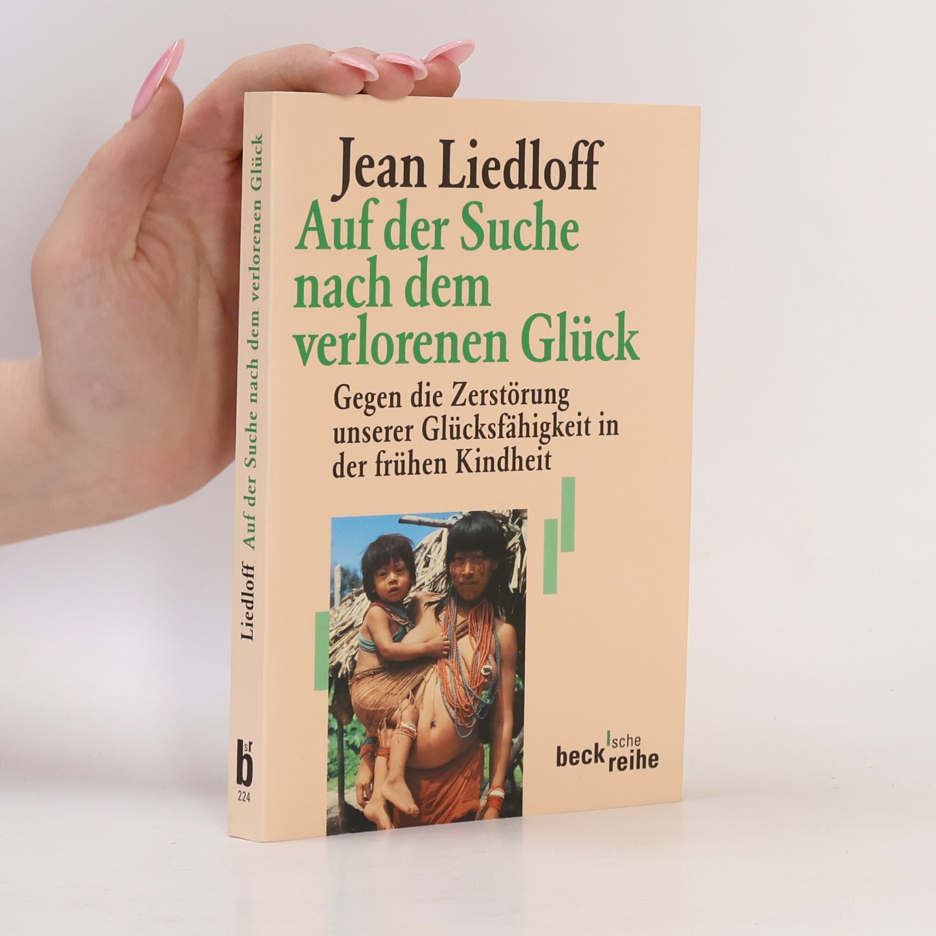 Jean Liedloff Auf der Suche nach dem verlorenen Glück