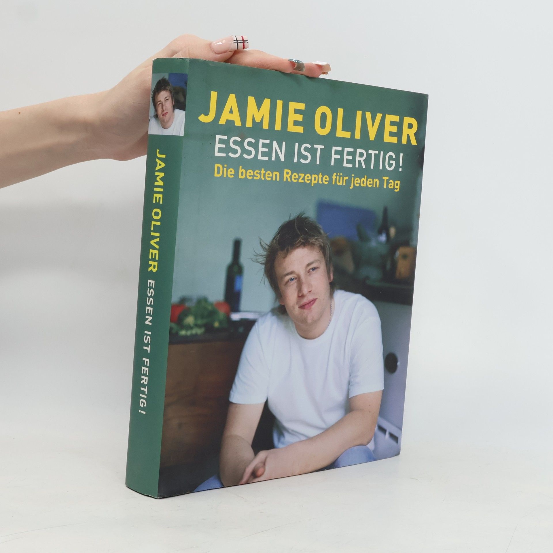 Jamie Oliver Essen ist Fertig! Die besten Rezepte für jeden Tag