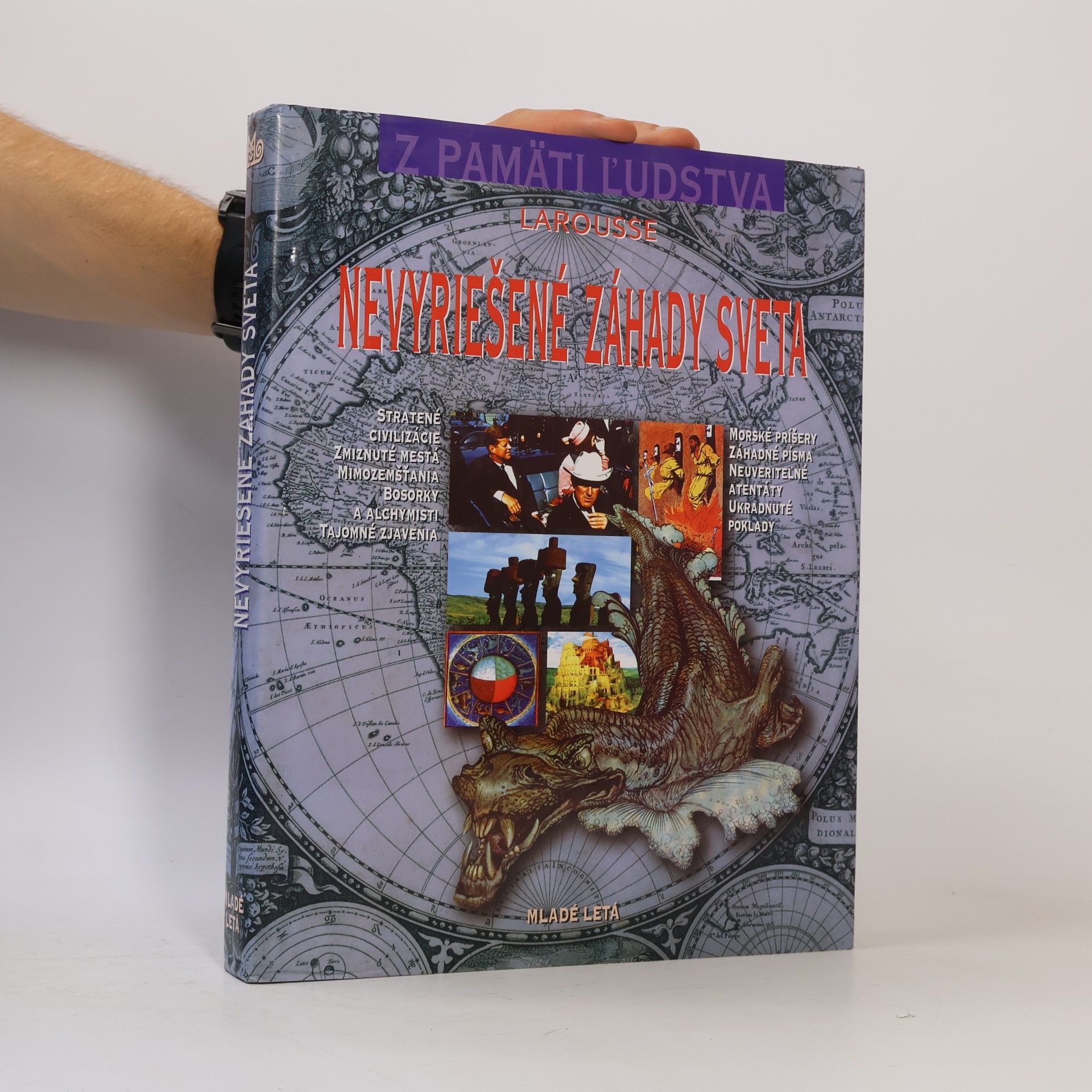 Kolektiv autorů Larousse Nevyriešené záhady sveta
