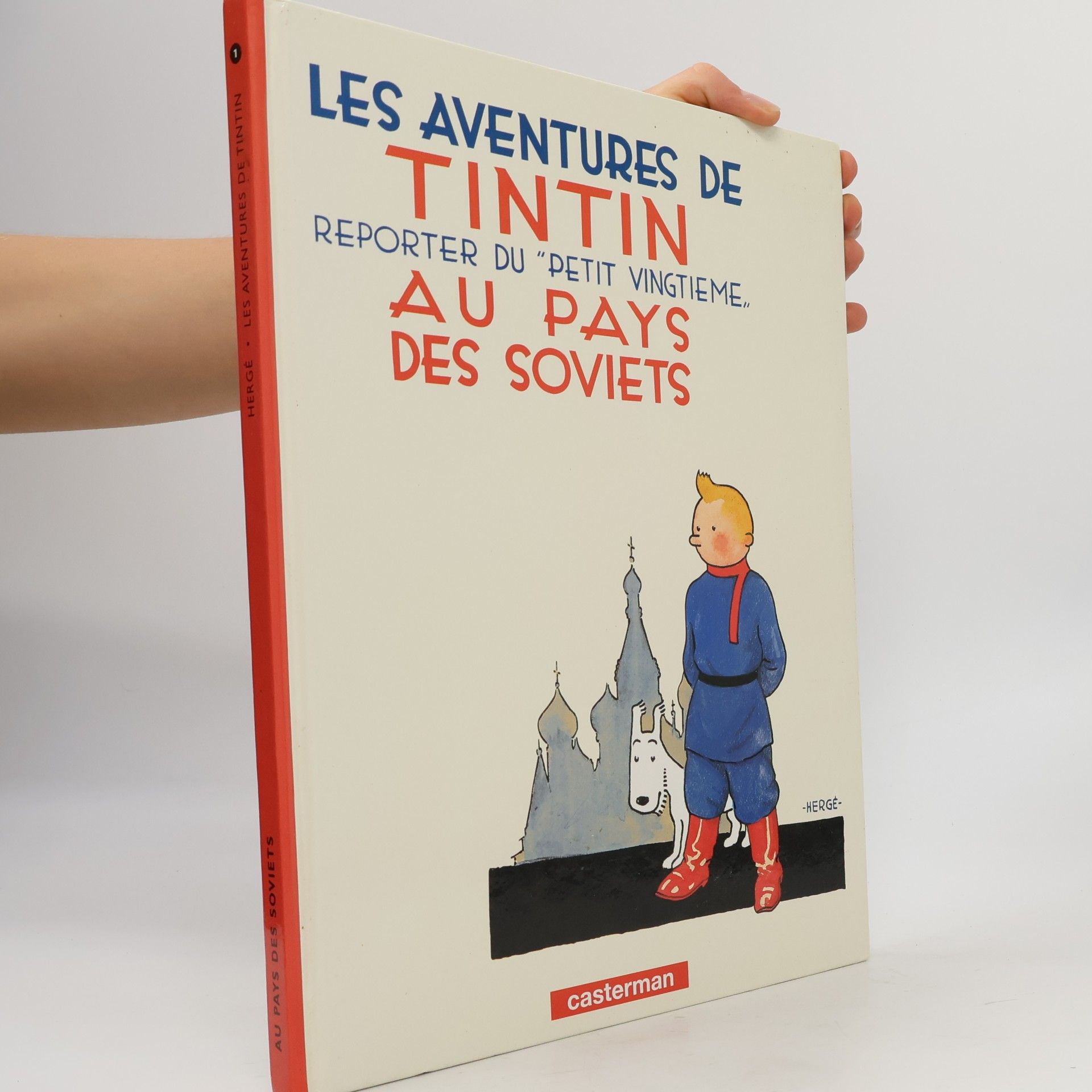 Hergé Les aventures de Tintin, reporter du Petit "vingtième" au pays des Soviets
