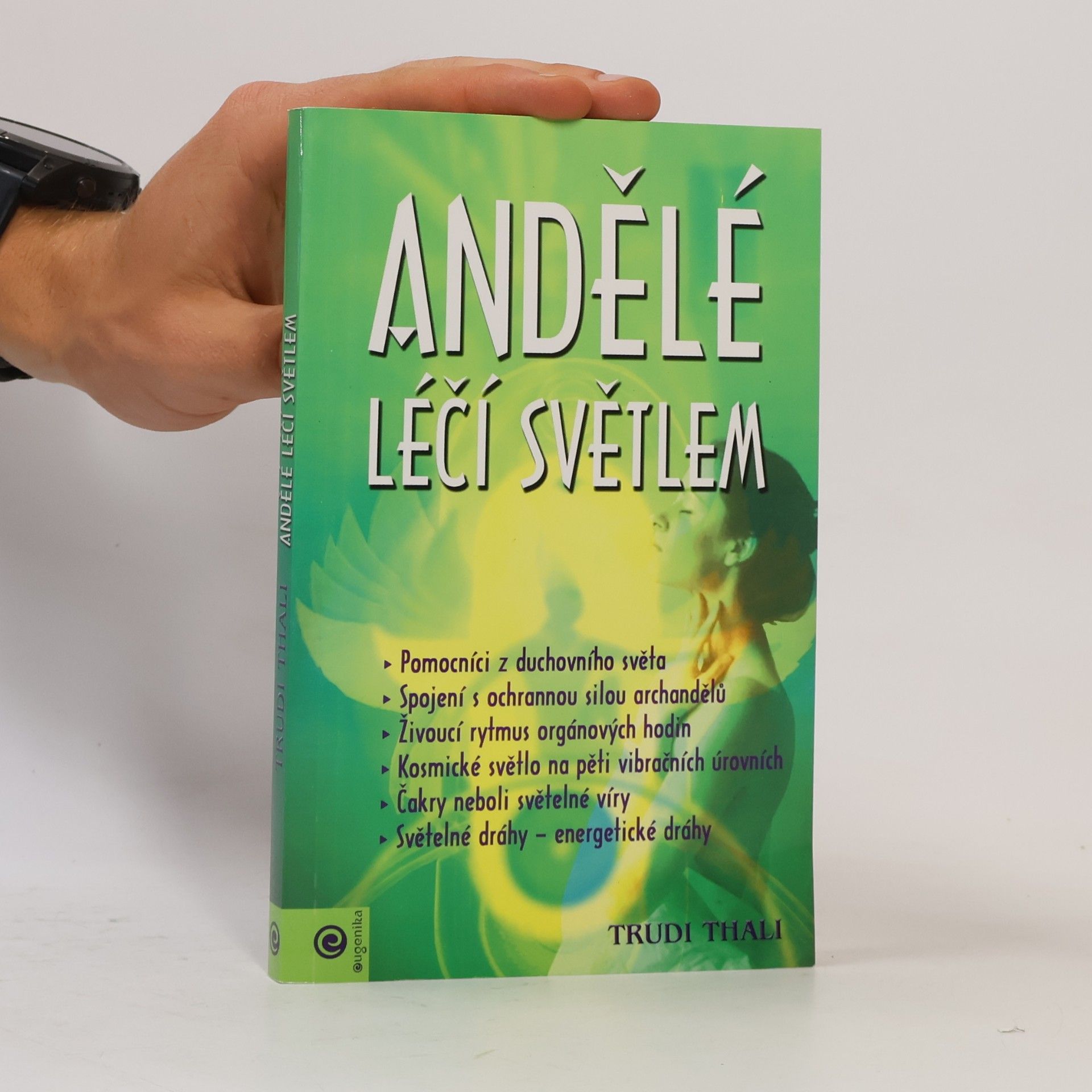 Trudi Thali Andělé léčí světlem