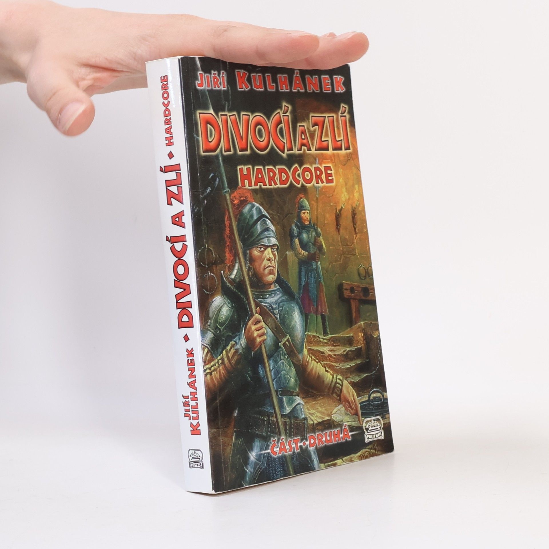 Jiří Kulhánek Divocí a zlí 2. Hardcore